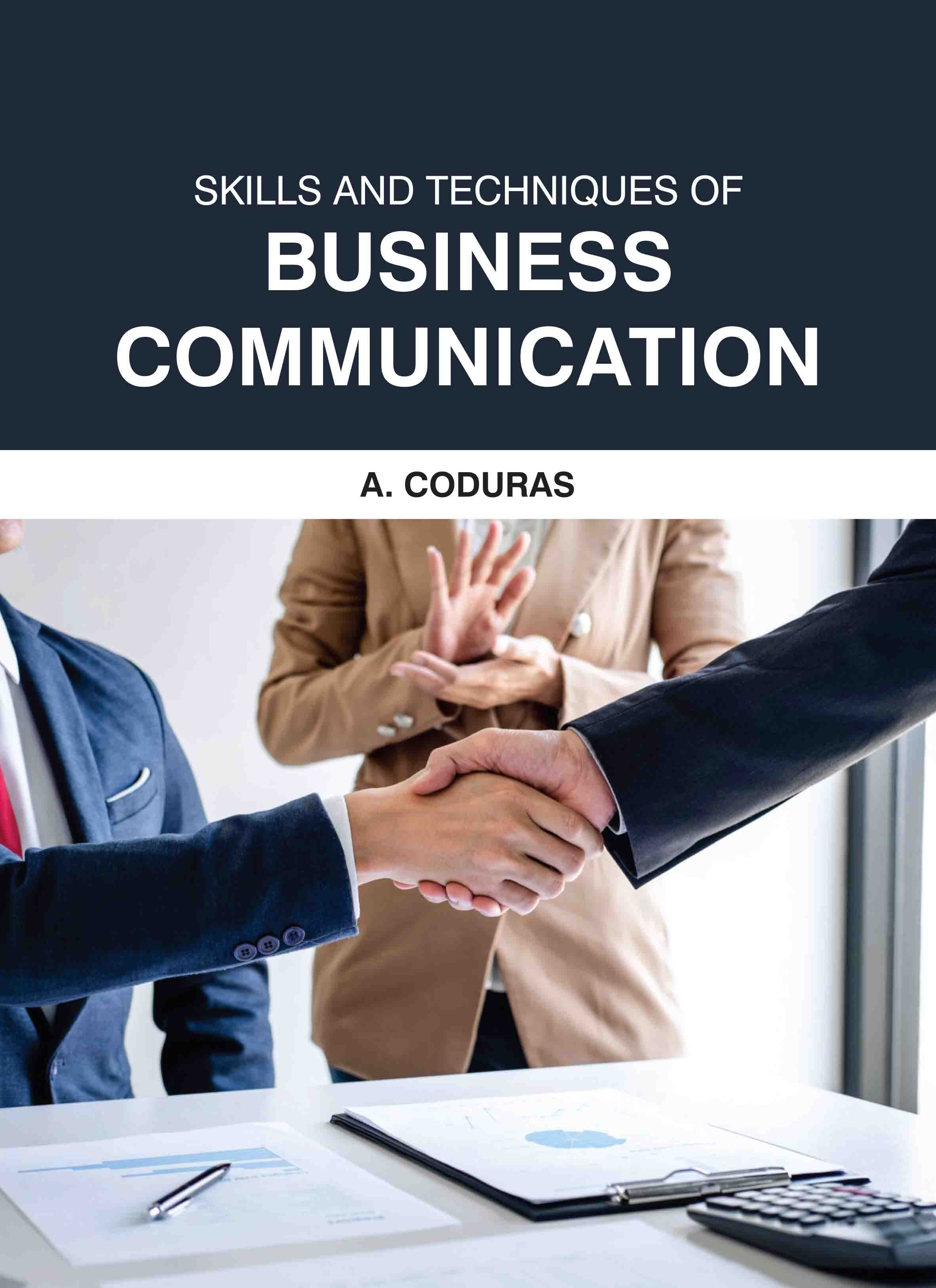 Skills and Techniques of Business Communication