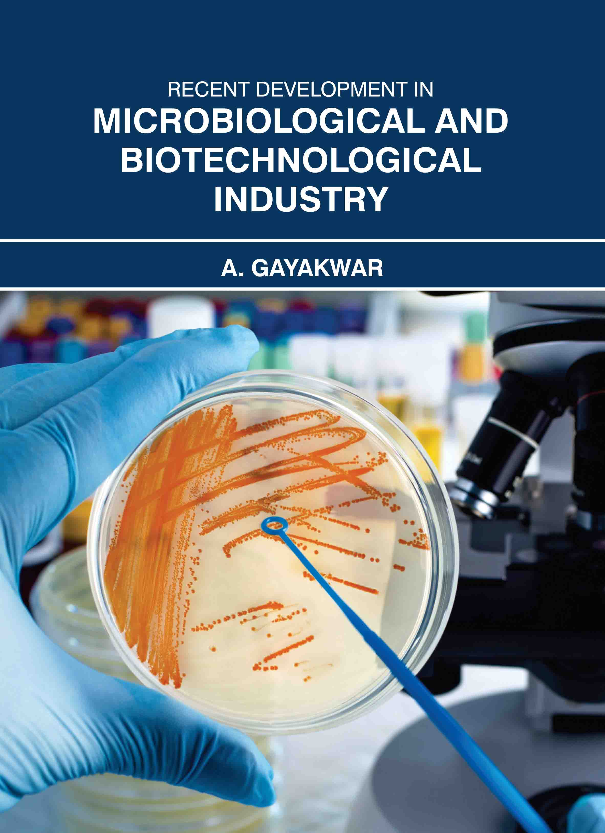 Recent Development in Microbiological and Biotechnological Industry 