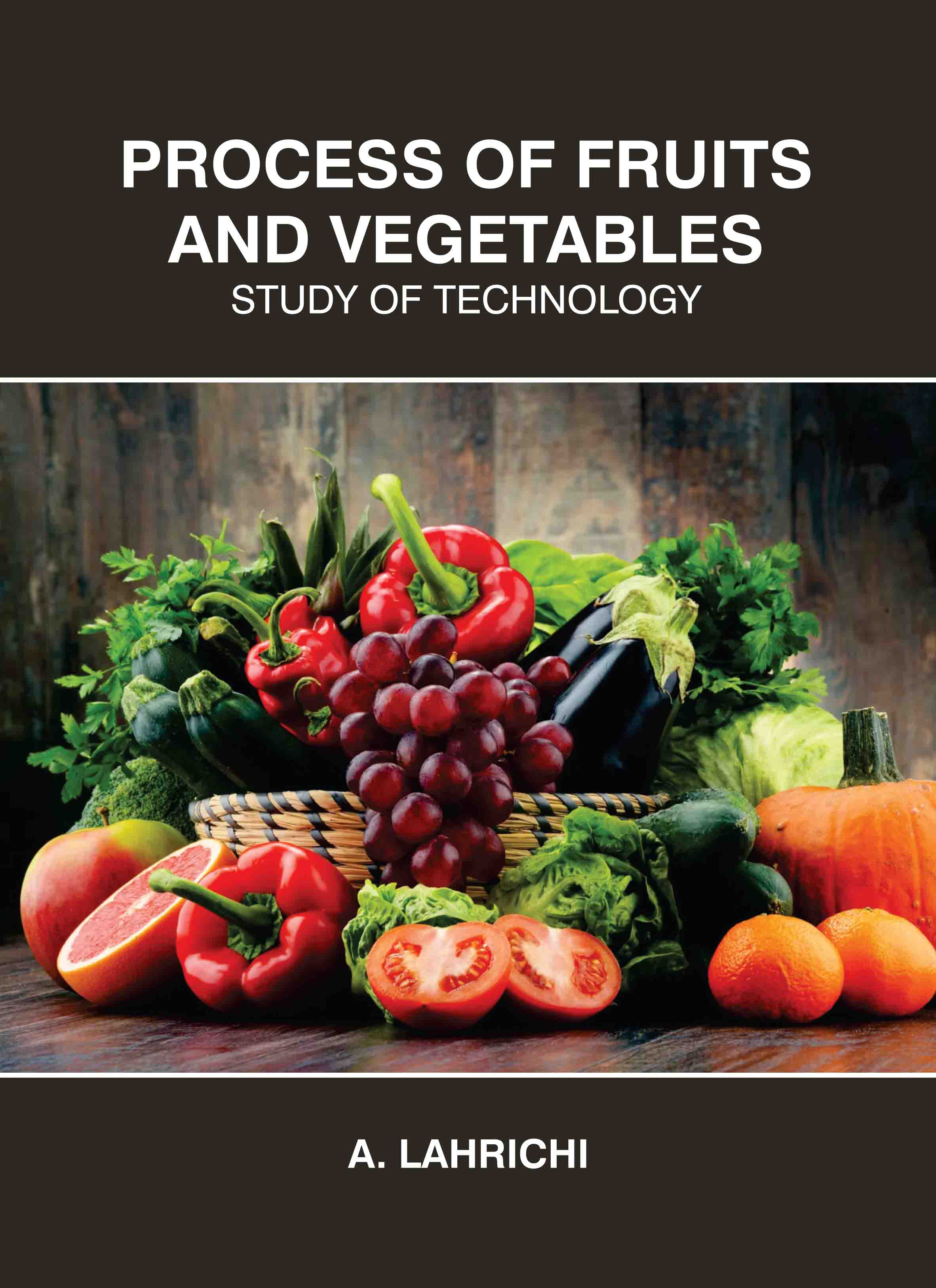 Process of Fruits and Vegetables: Study of Technology