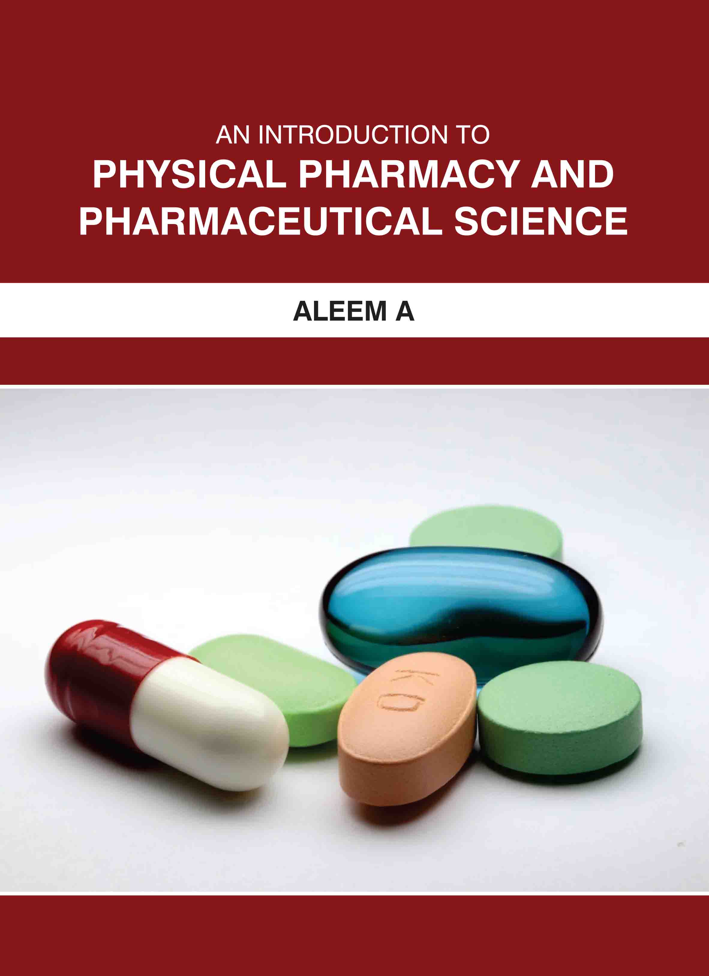 An Introduction to Physical Pharmacy and Pharmaceutical Science