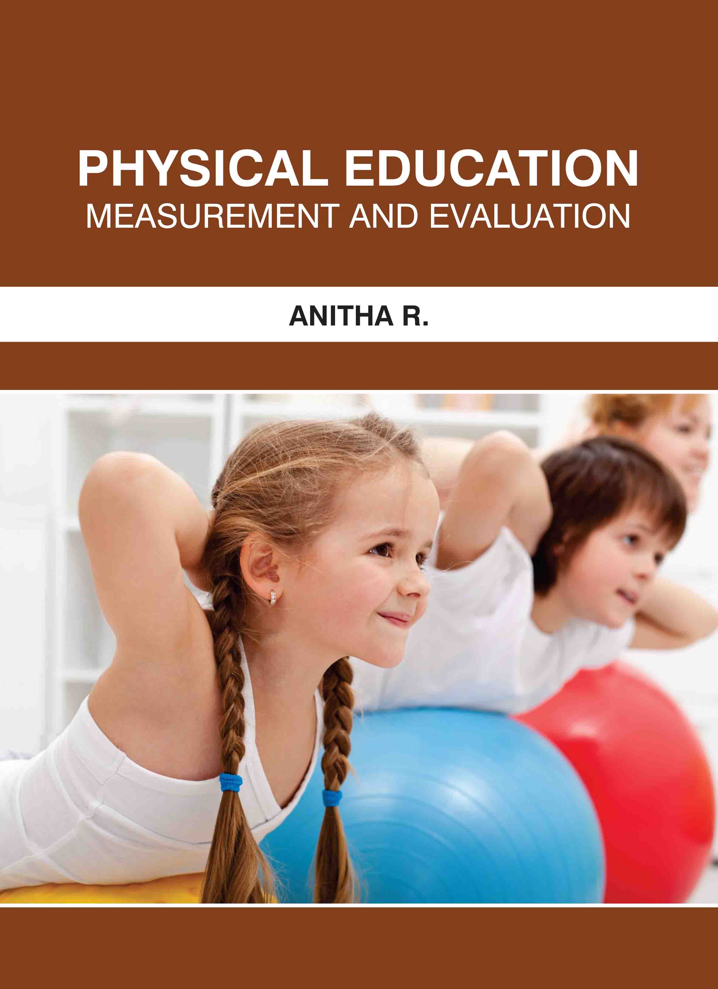Physical Education: Measurement and Evaluation