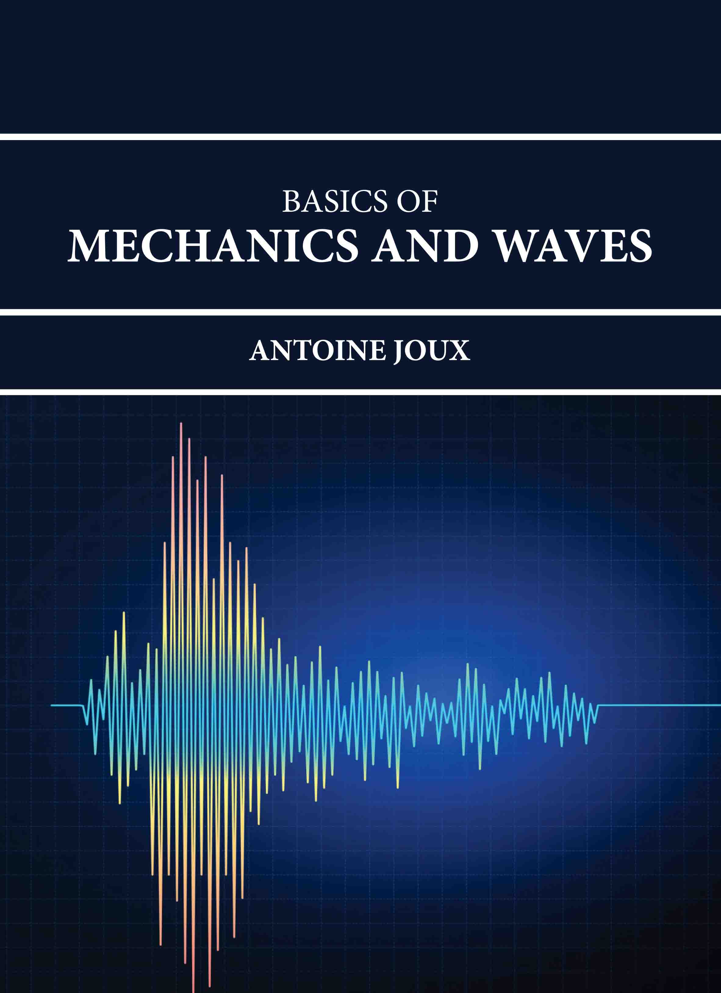 Basics of Mechanics and Waves