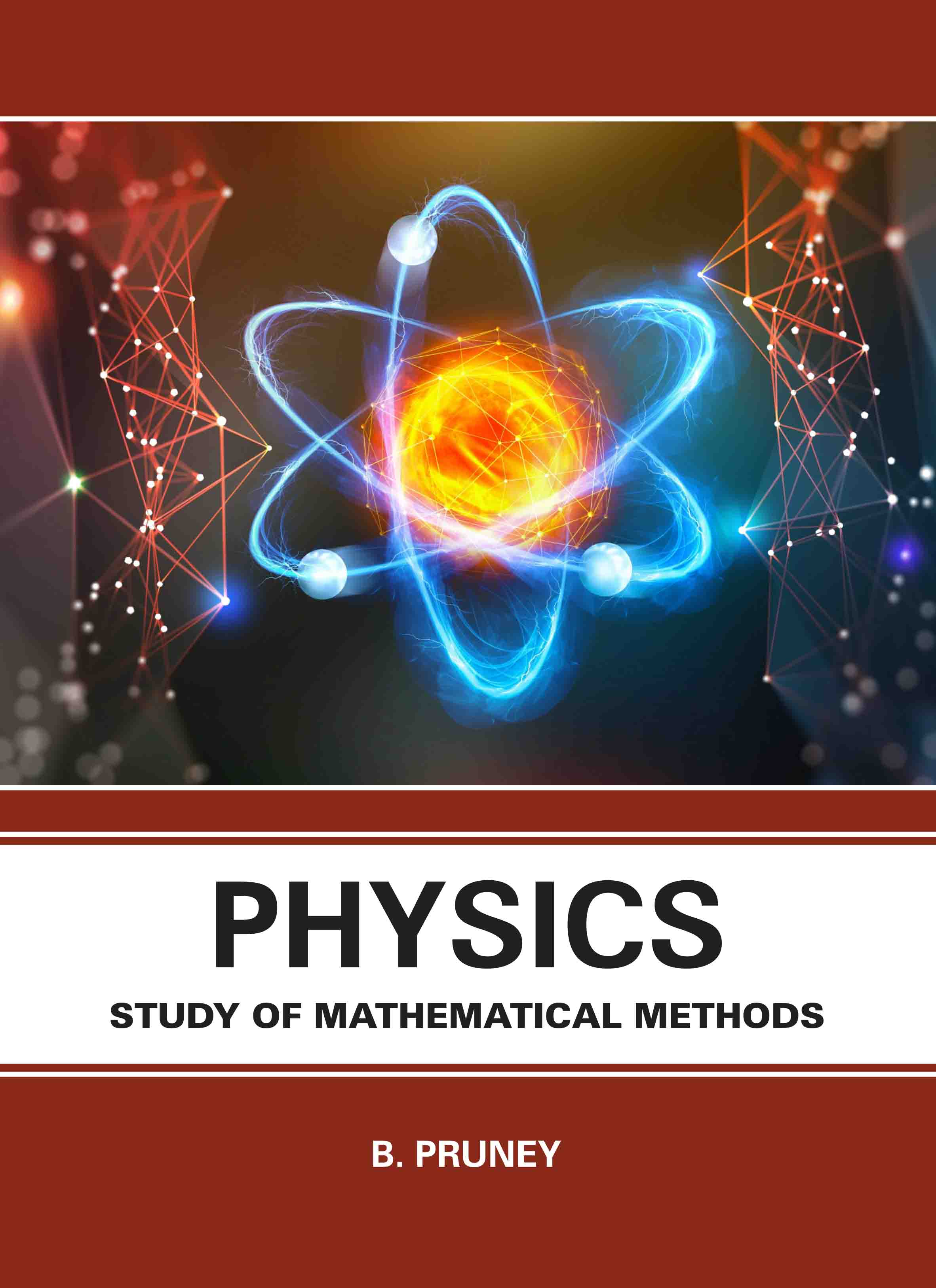 Physics: Study of Mathematical Methods