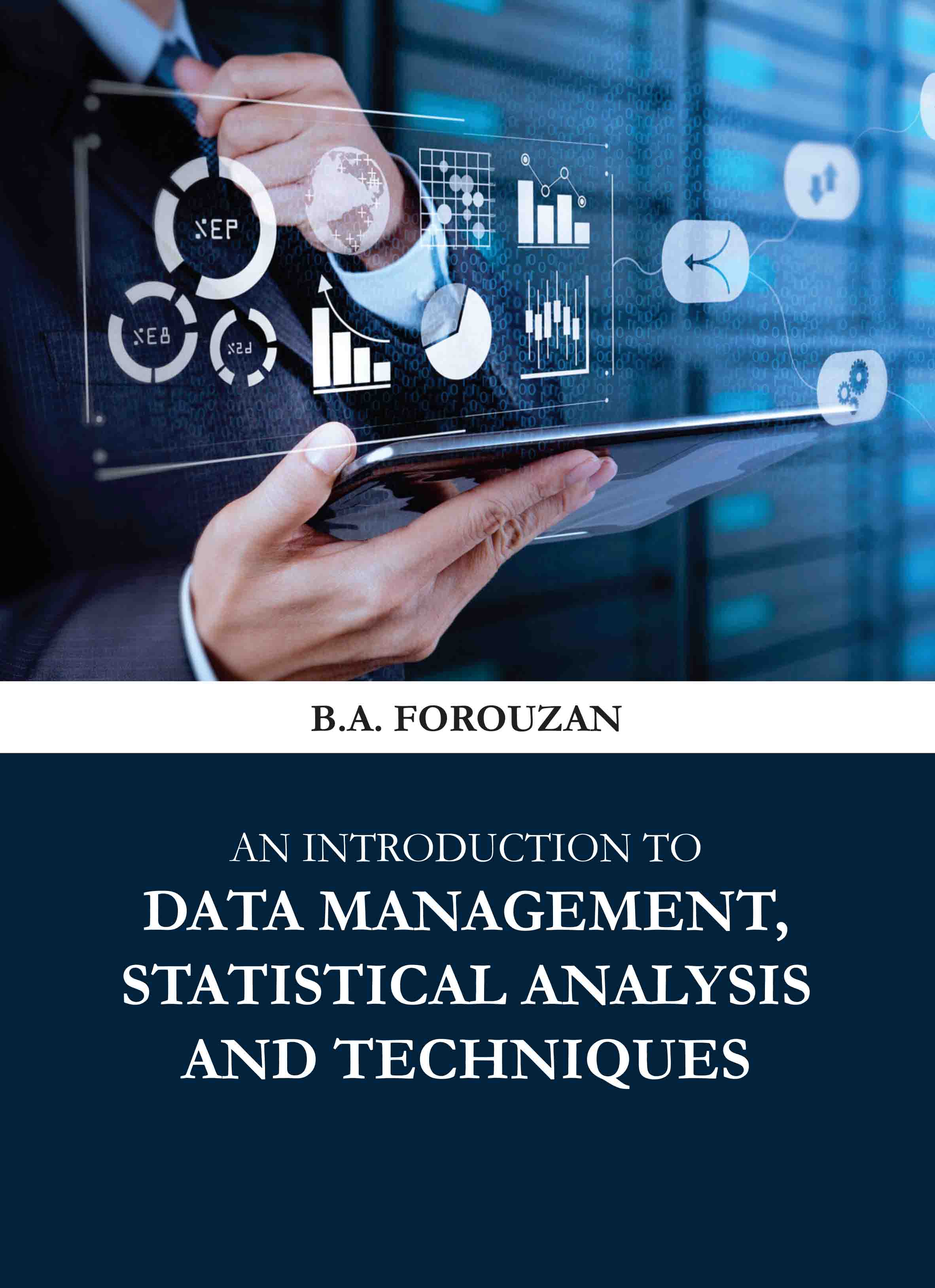 An Introduction to Data Management, Statistical Analysis and Techniques