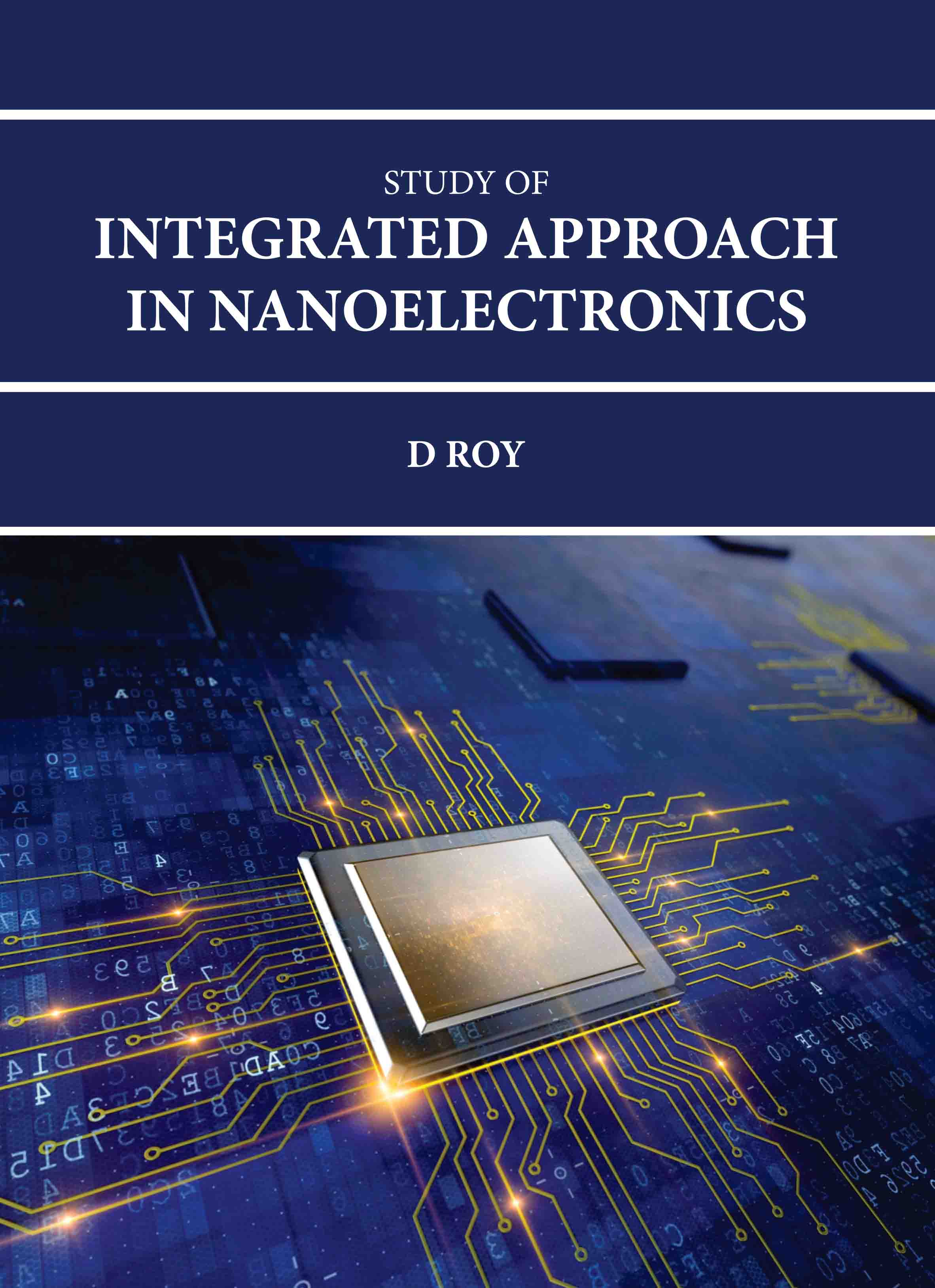 Study of Integrated Approach in Nanoelectronics
