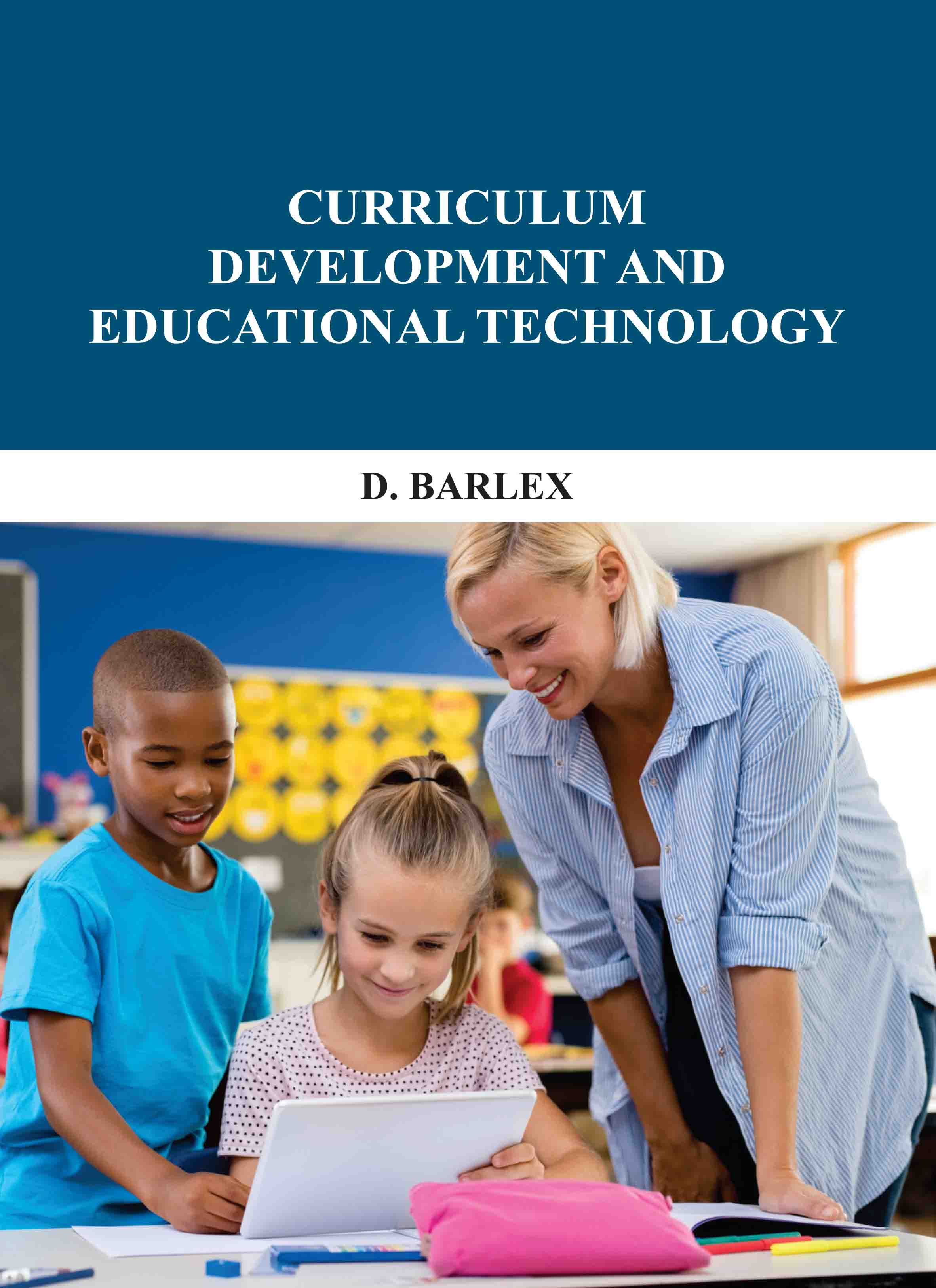 Curriculum Development and Educational Technology