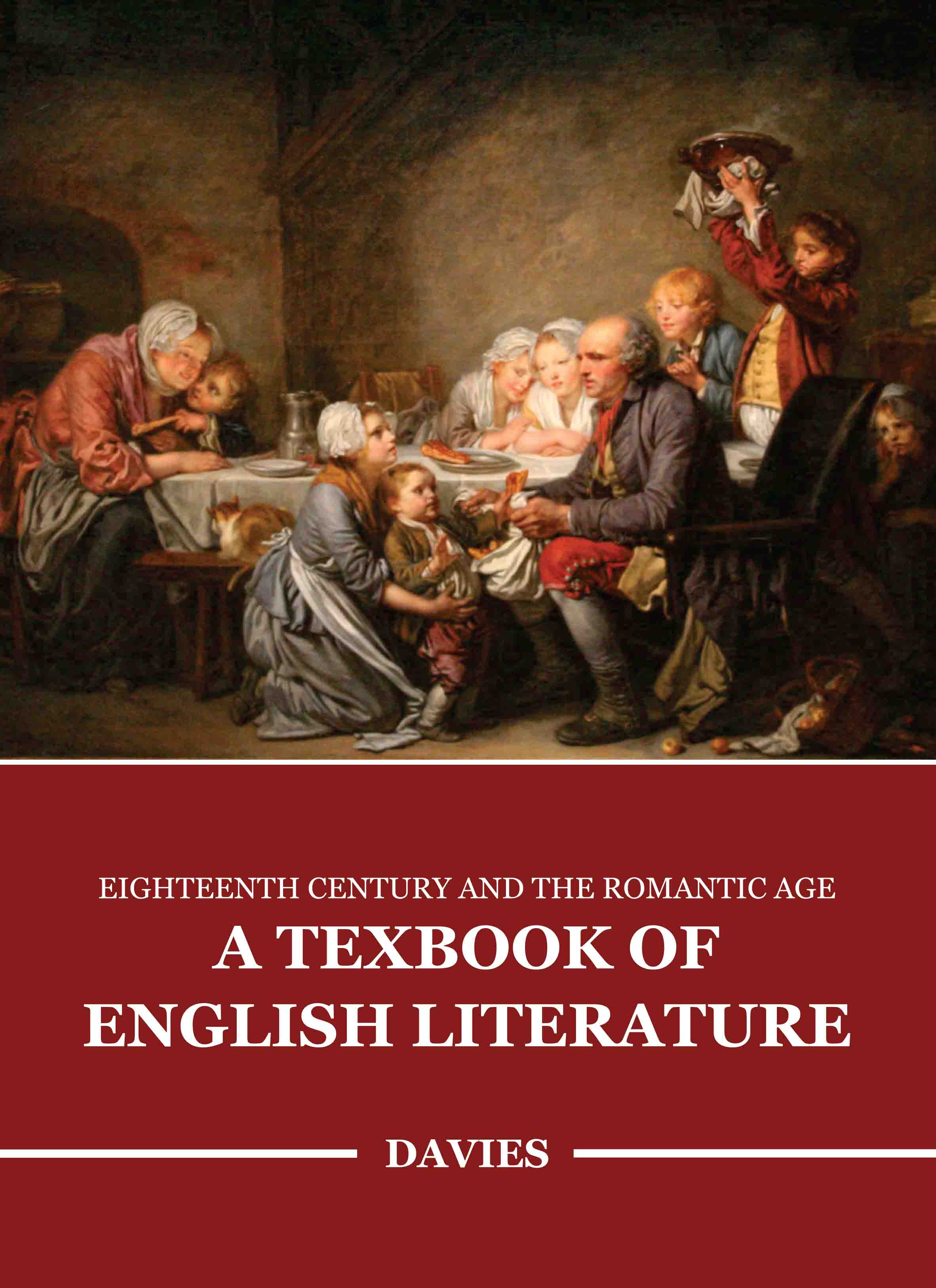 Eighteenth Century and The Romantic Age: A Texbook of English Literature