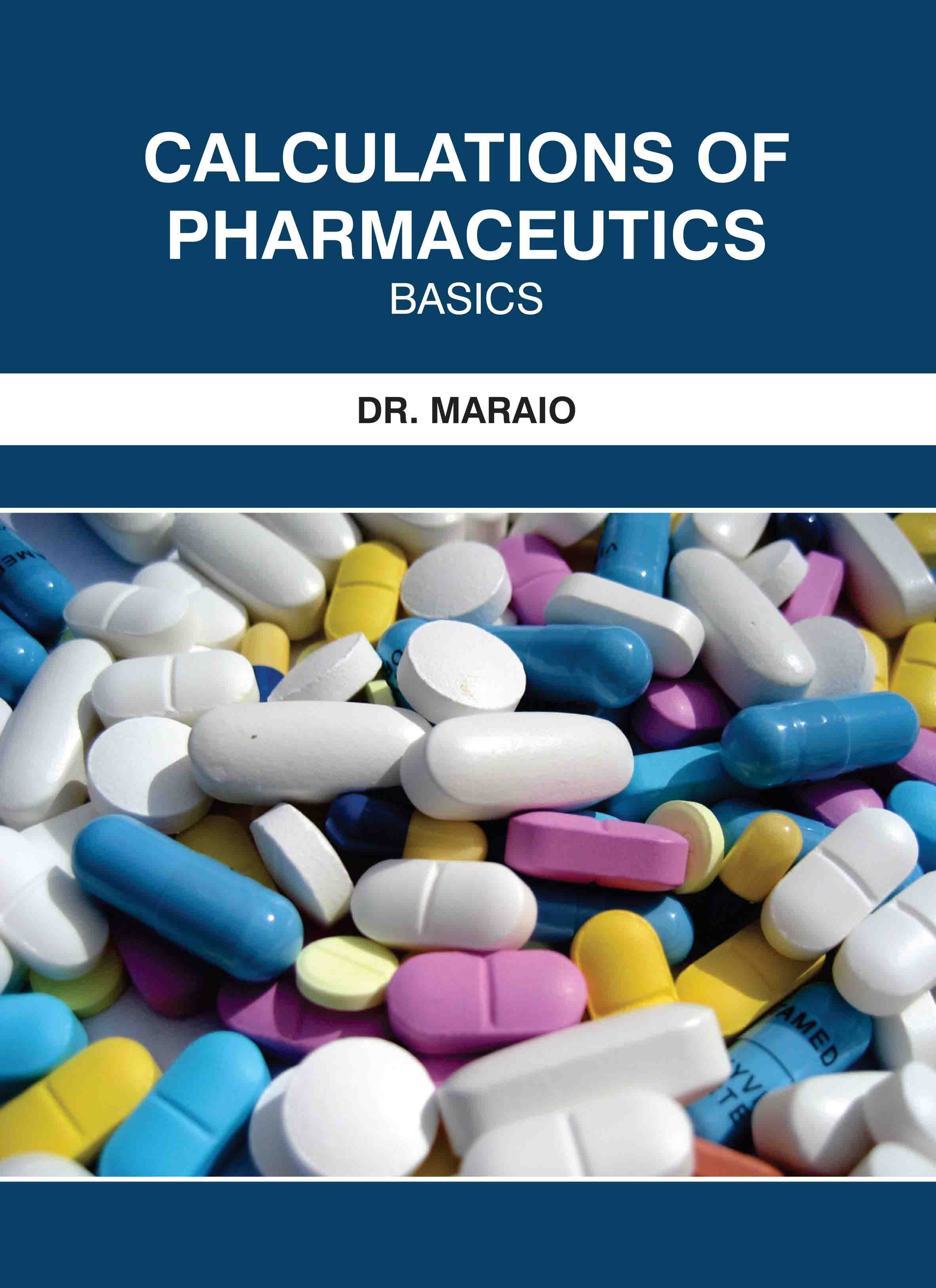 Calculations of Pharmaceutics: Basics