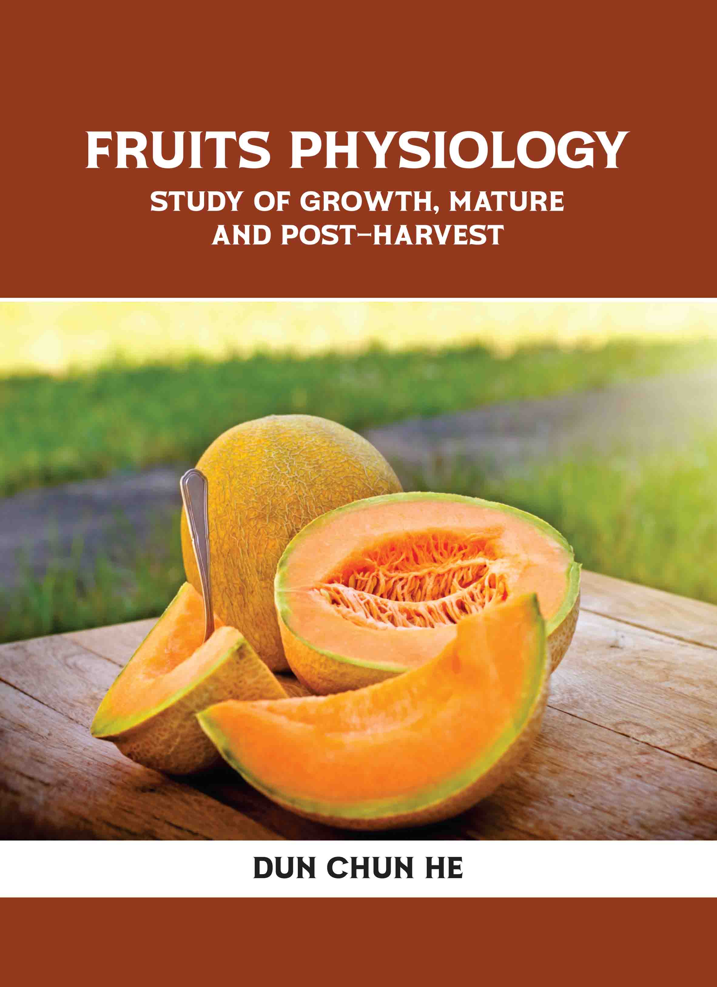 Fruits Physiology: Study of Growth, Mature and PostHarvest