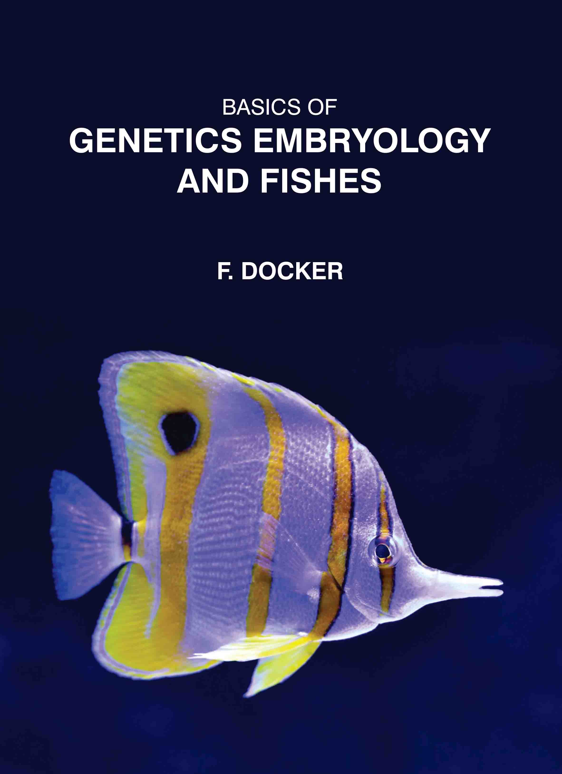 Basics of Genetics Embryology and Fishes