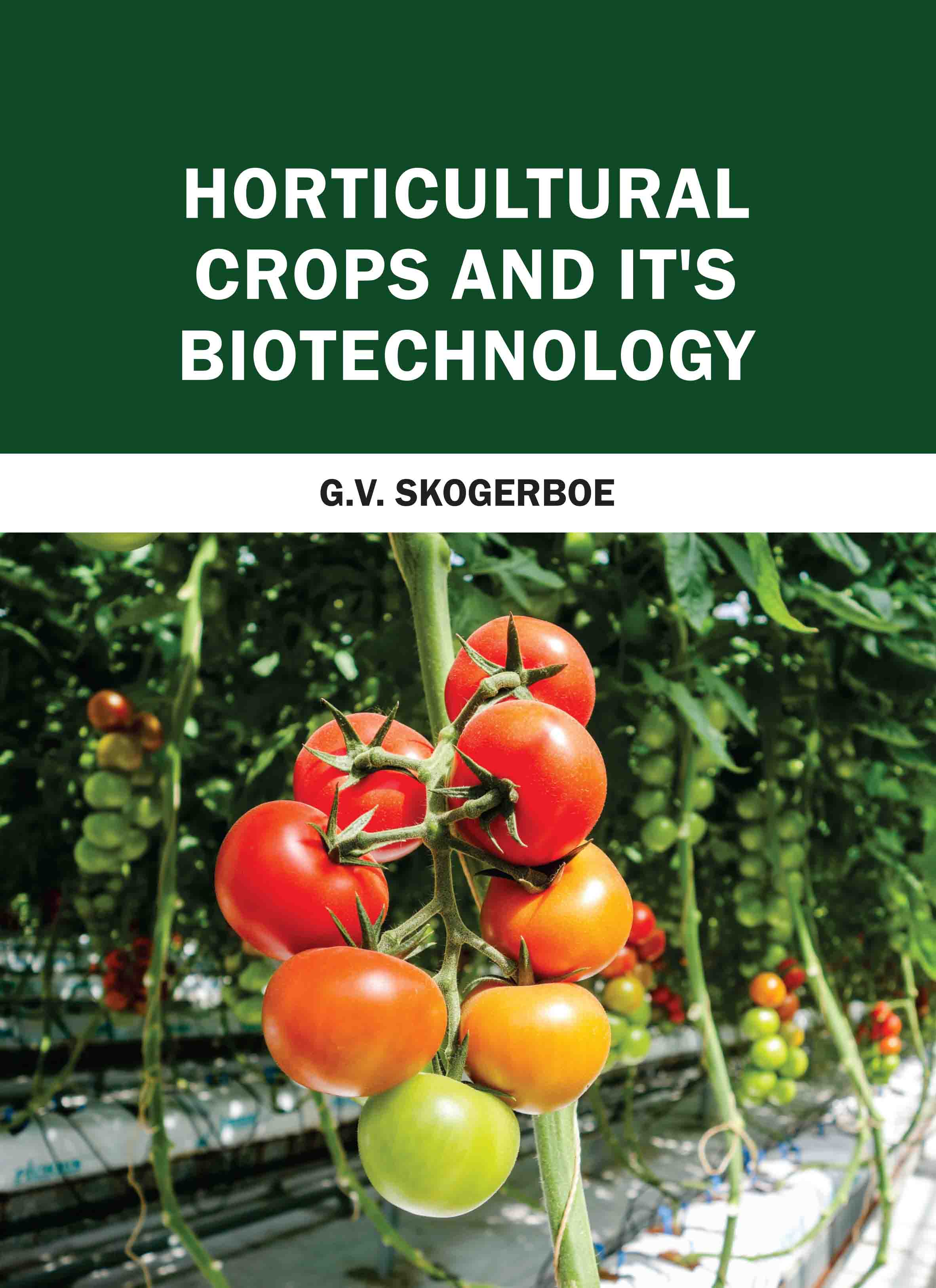 Horticultural Crops and It's Biotechnology