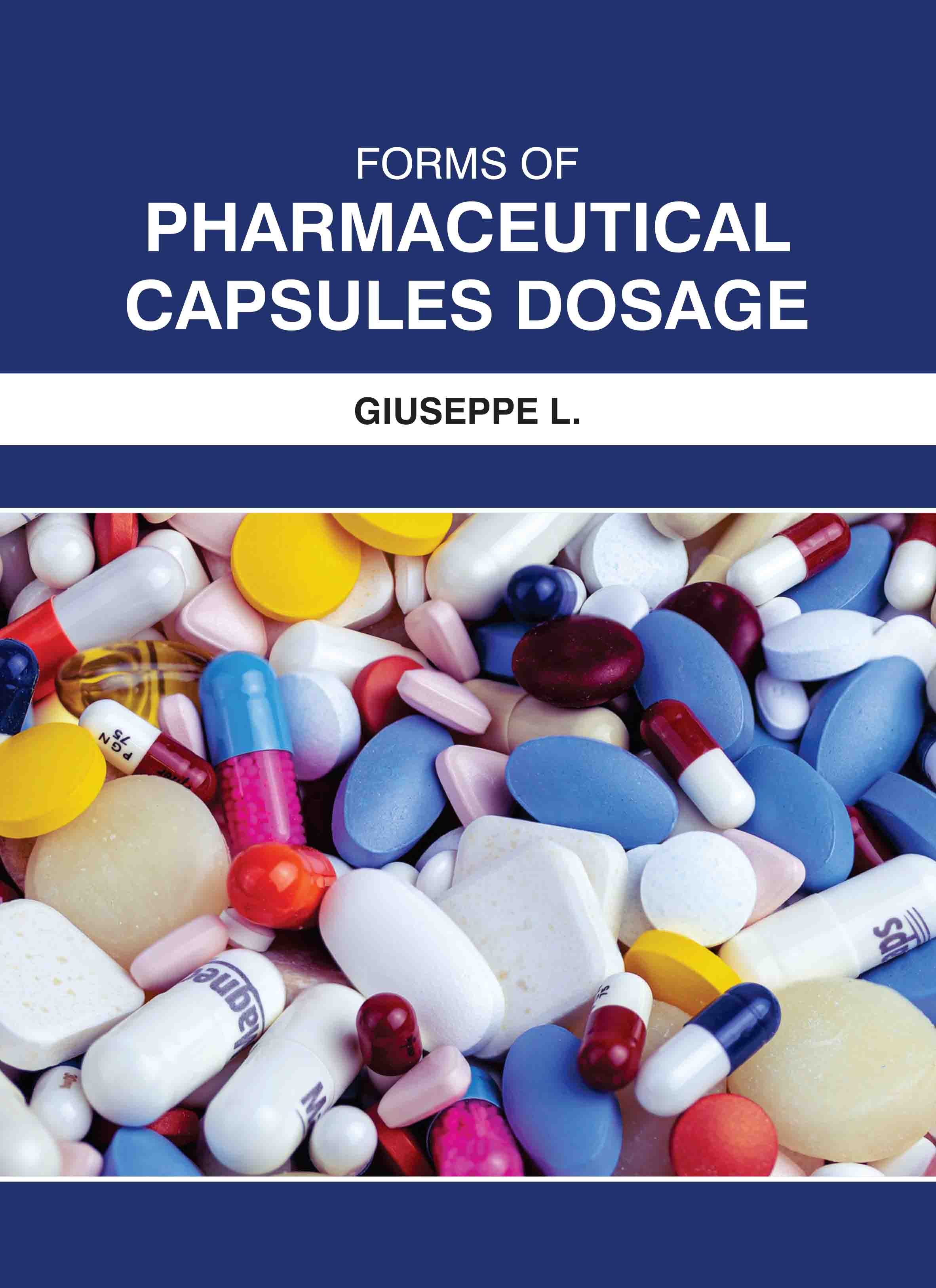 Forms of Pharmaceutical Capsules Dosage 