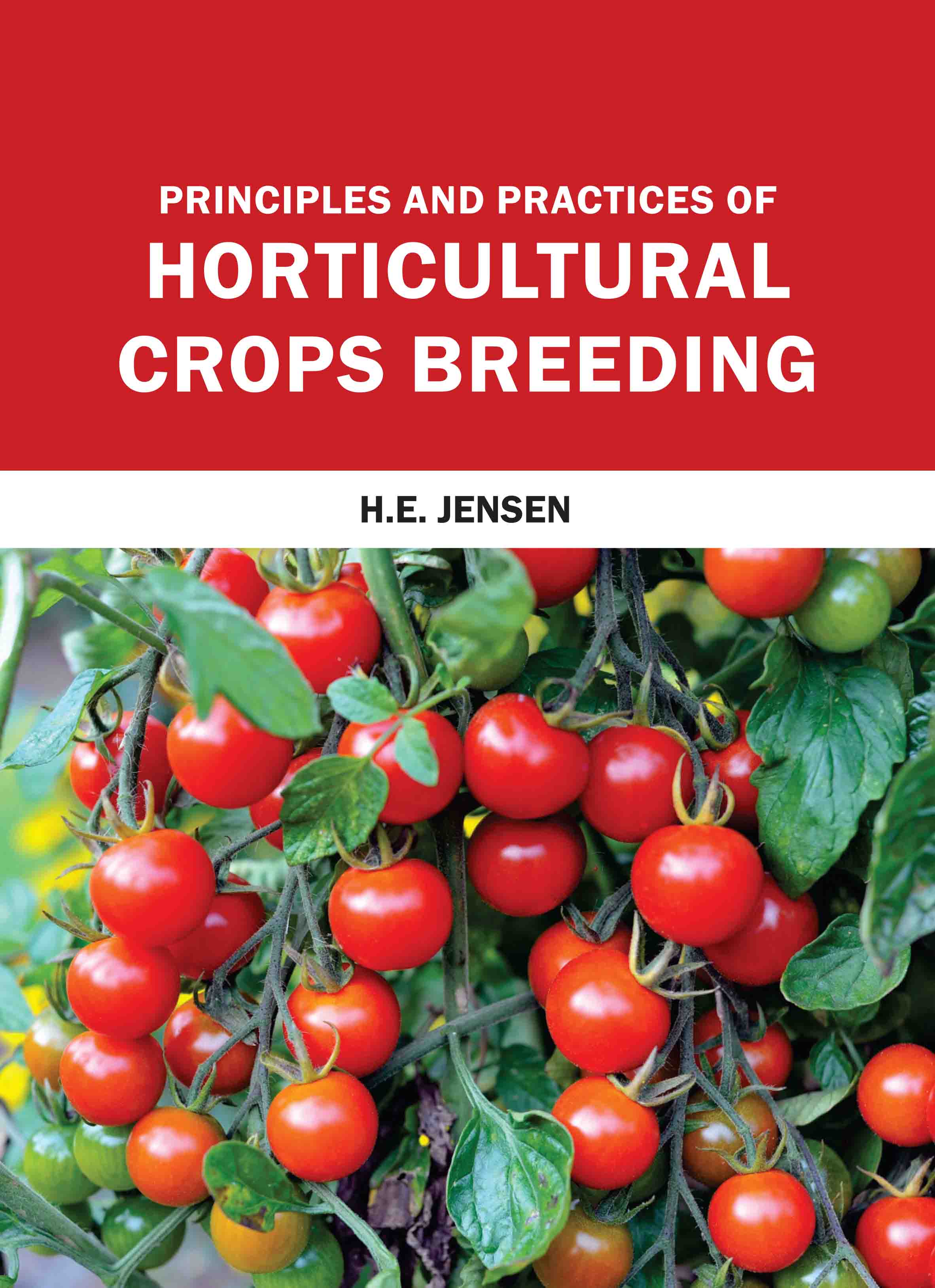 Principles and Practices of Horticultural Crops Breeding