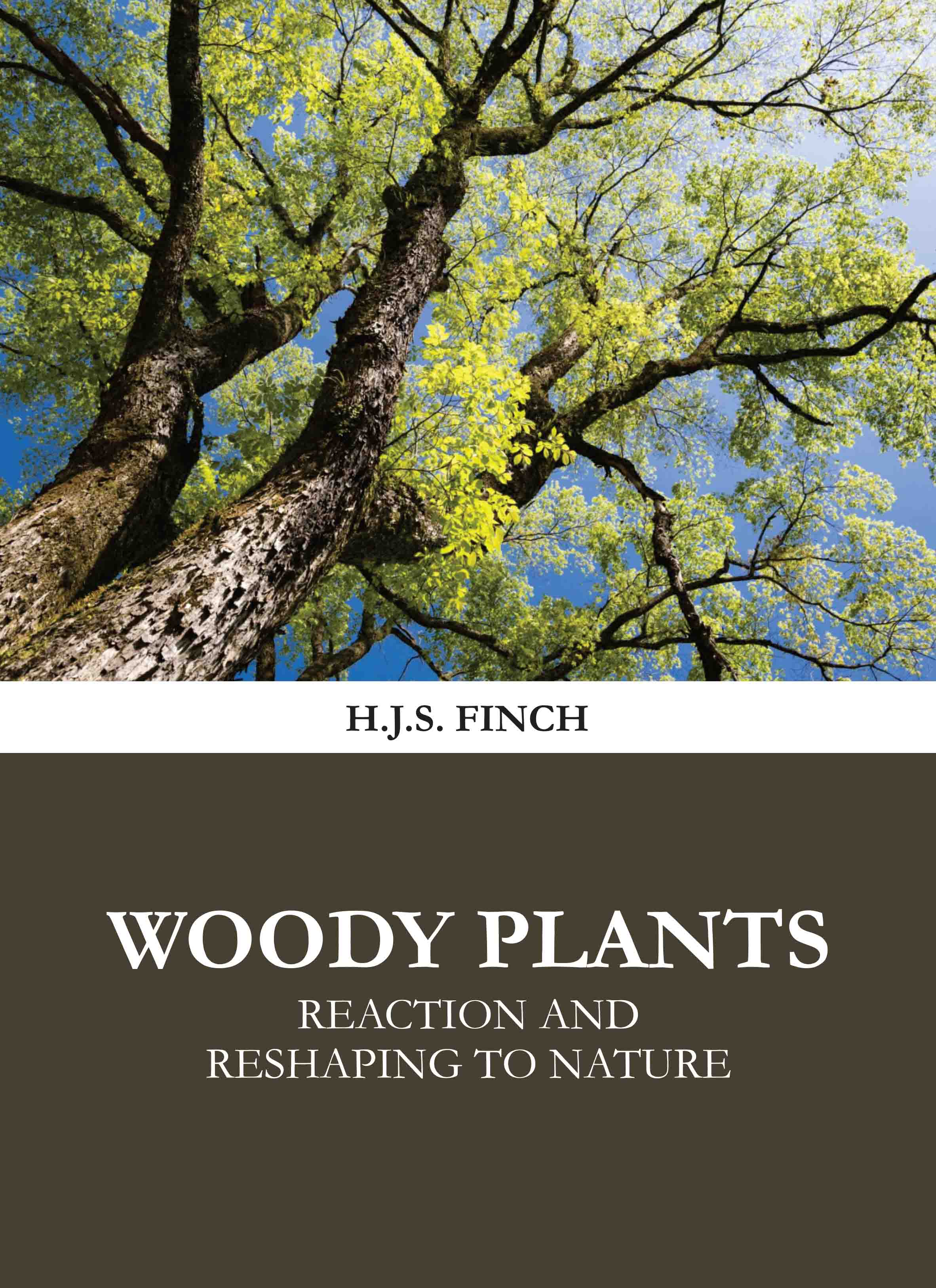 Woody Plants: Reaction and Reshaping to Nature