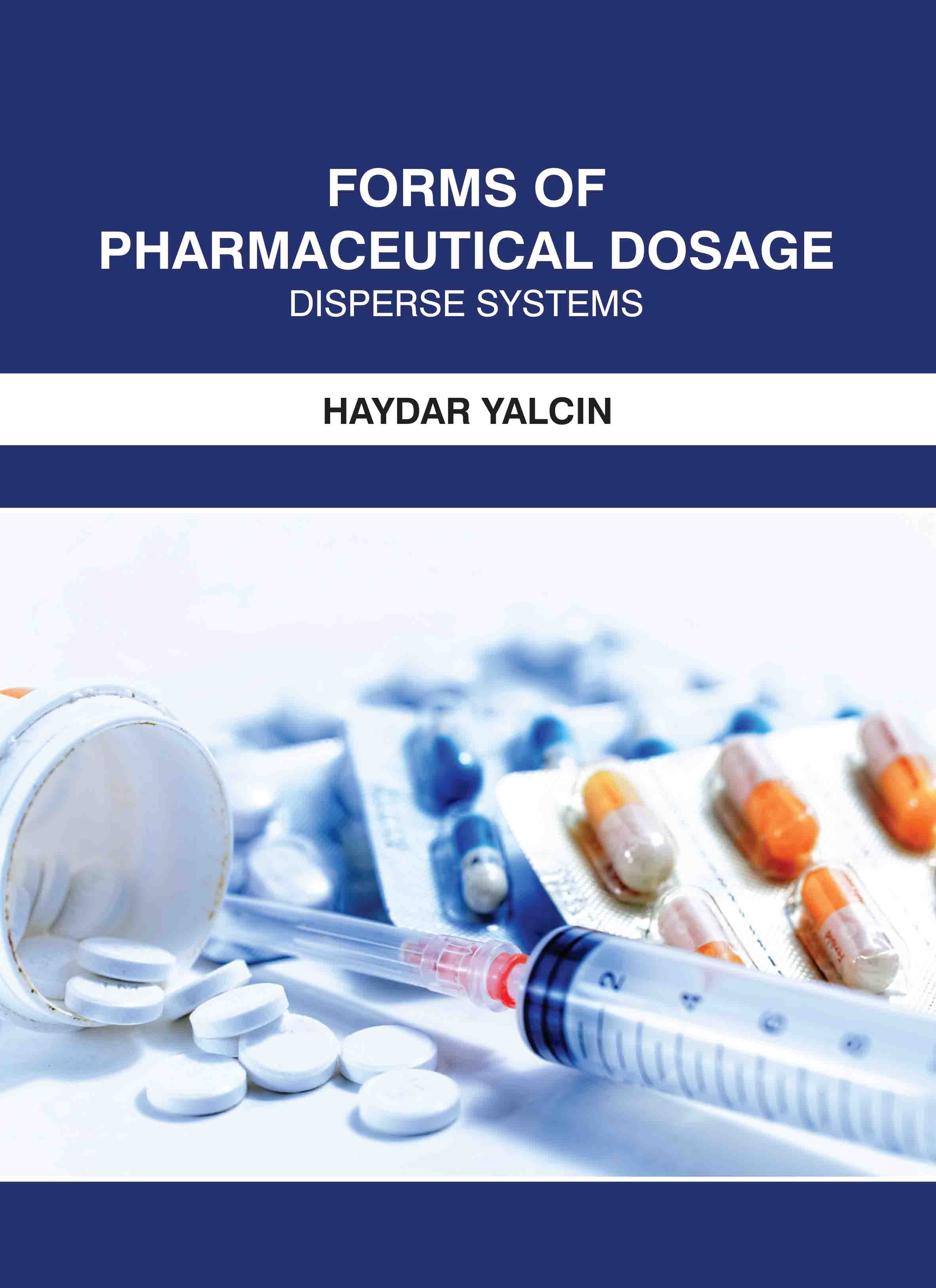 Forms of Pharmaceutical Dosage: Disperse Systems