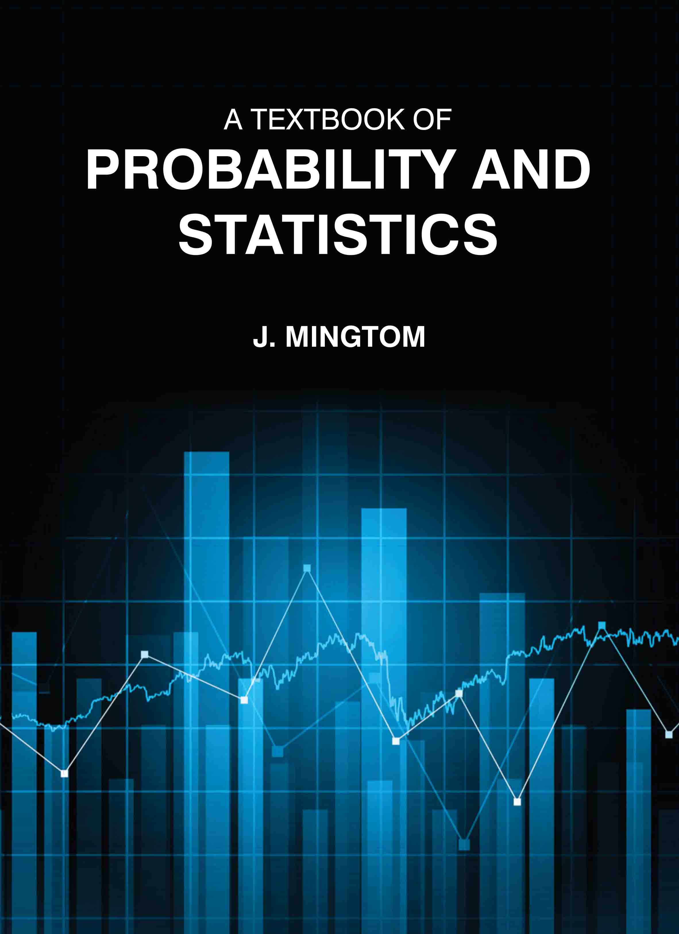 A Textbook of Probability and Statistics