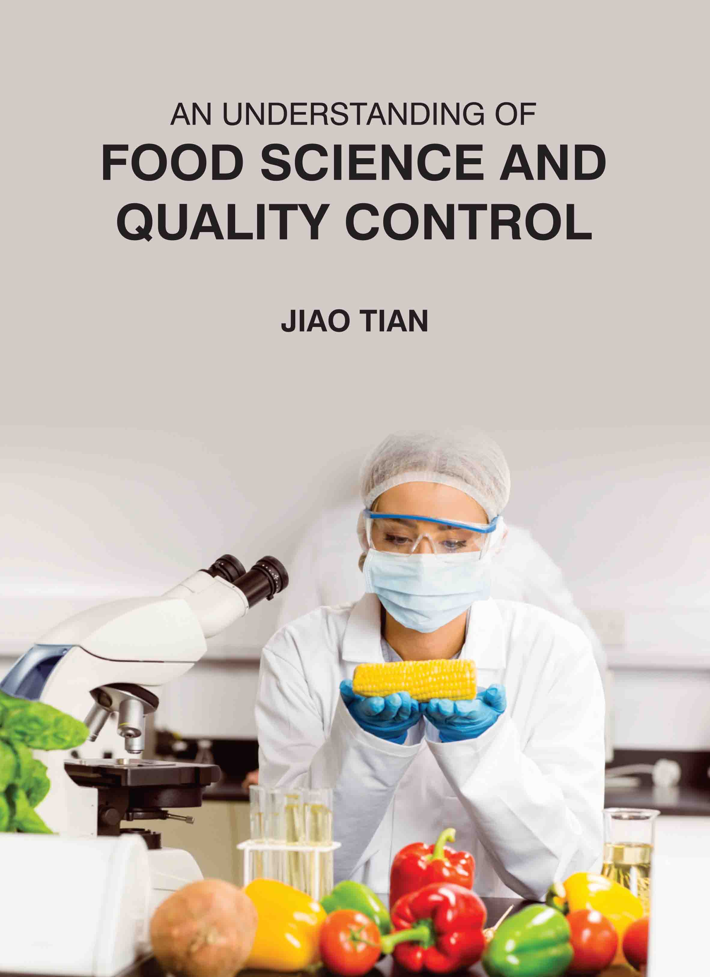 An Understanding of Food Science and Quality Control