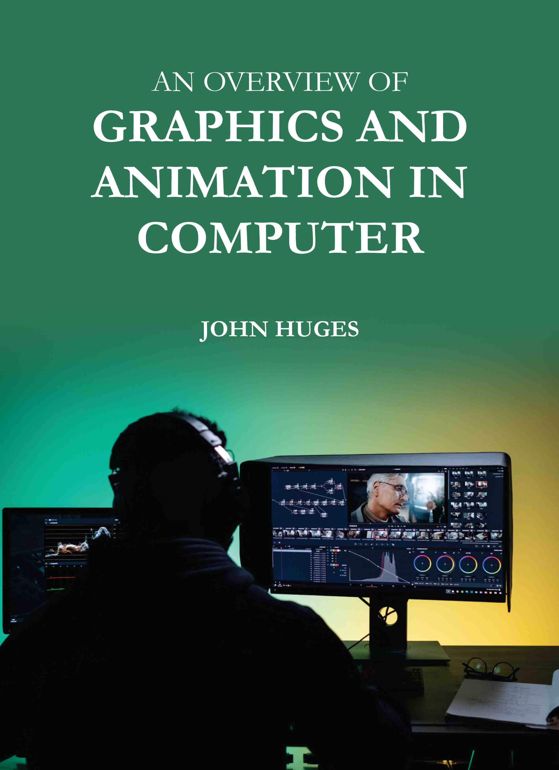 An Overview of Graphics and Animation in Computer