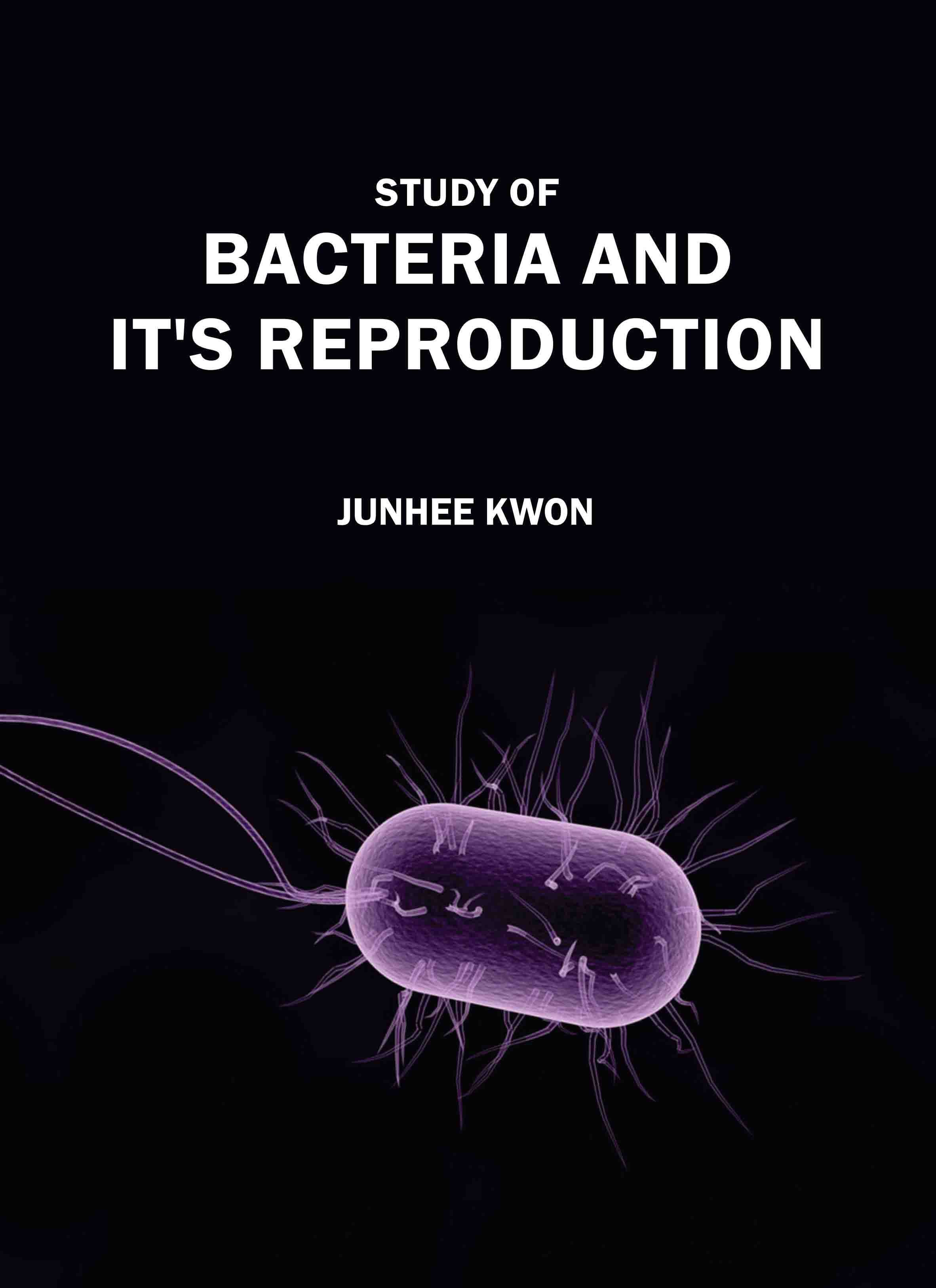 Study of Bacteria and It's Reproduction