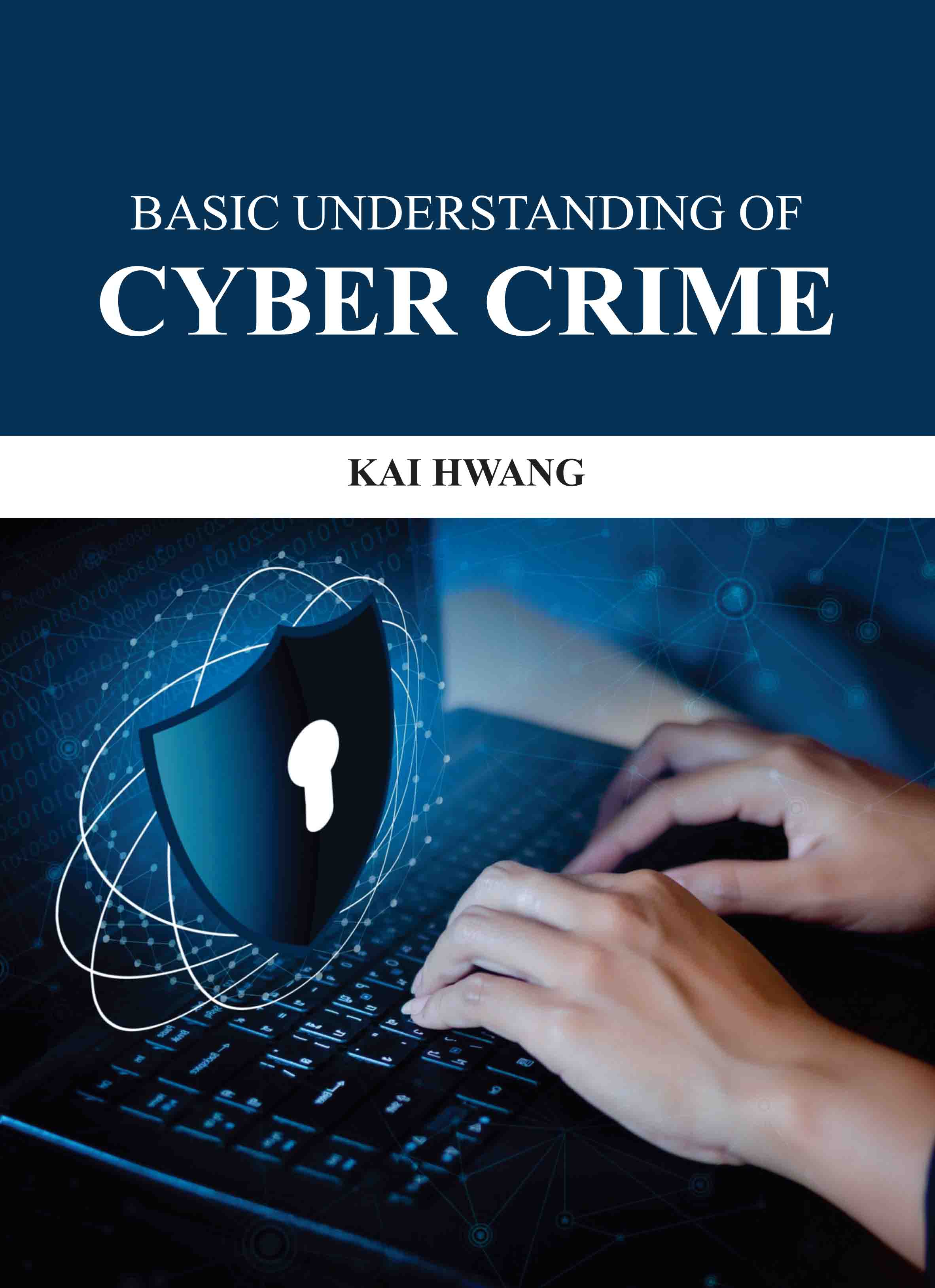 Basic Understanding of Cyber Crime
