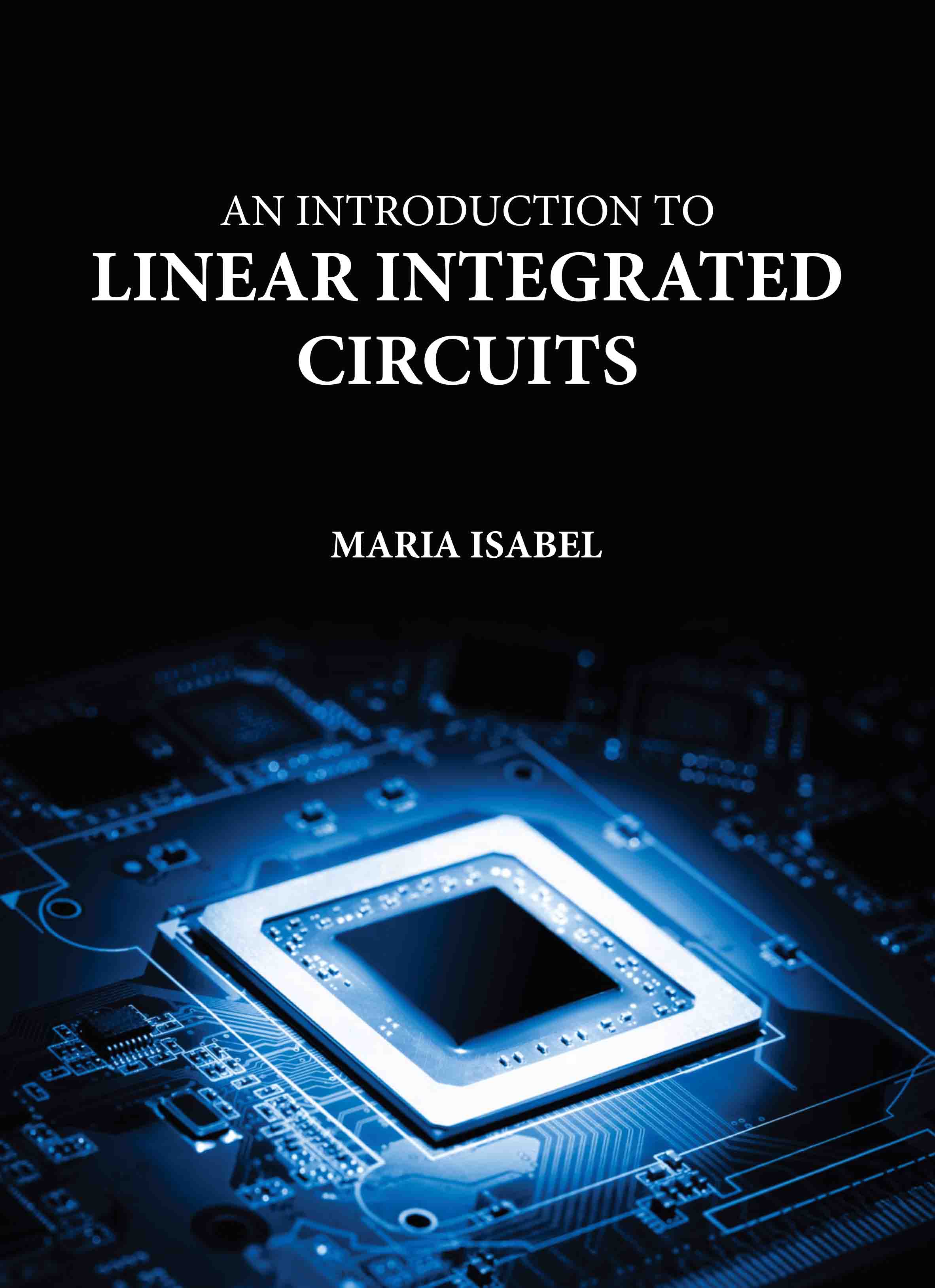 An Introduction to Linear Integrated Circuits