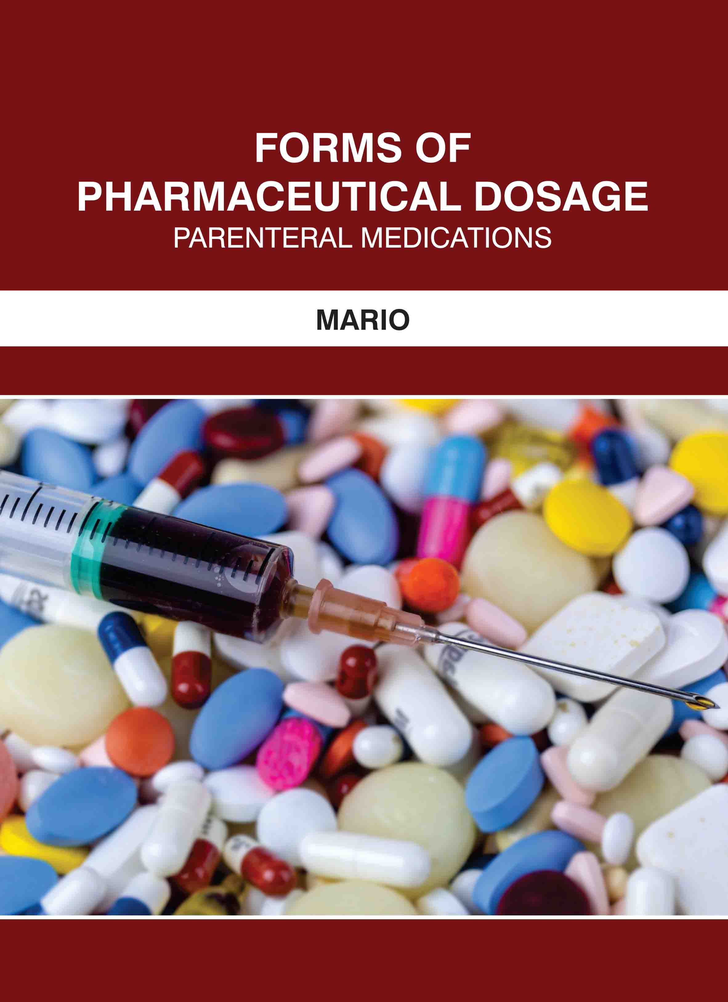 Forms of Pharmaceutical Dosage: Parenteral Medications