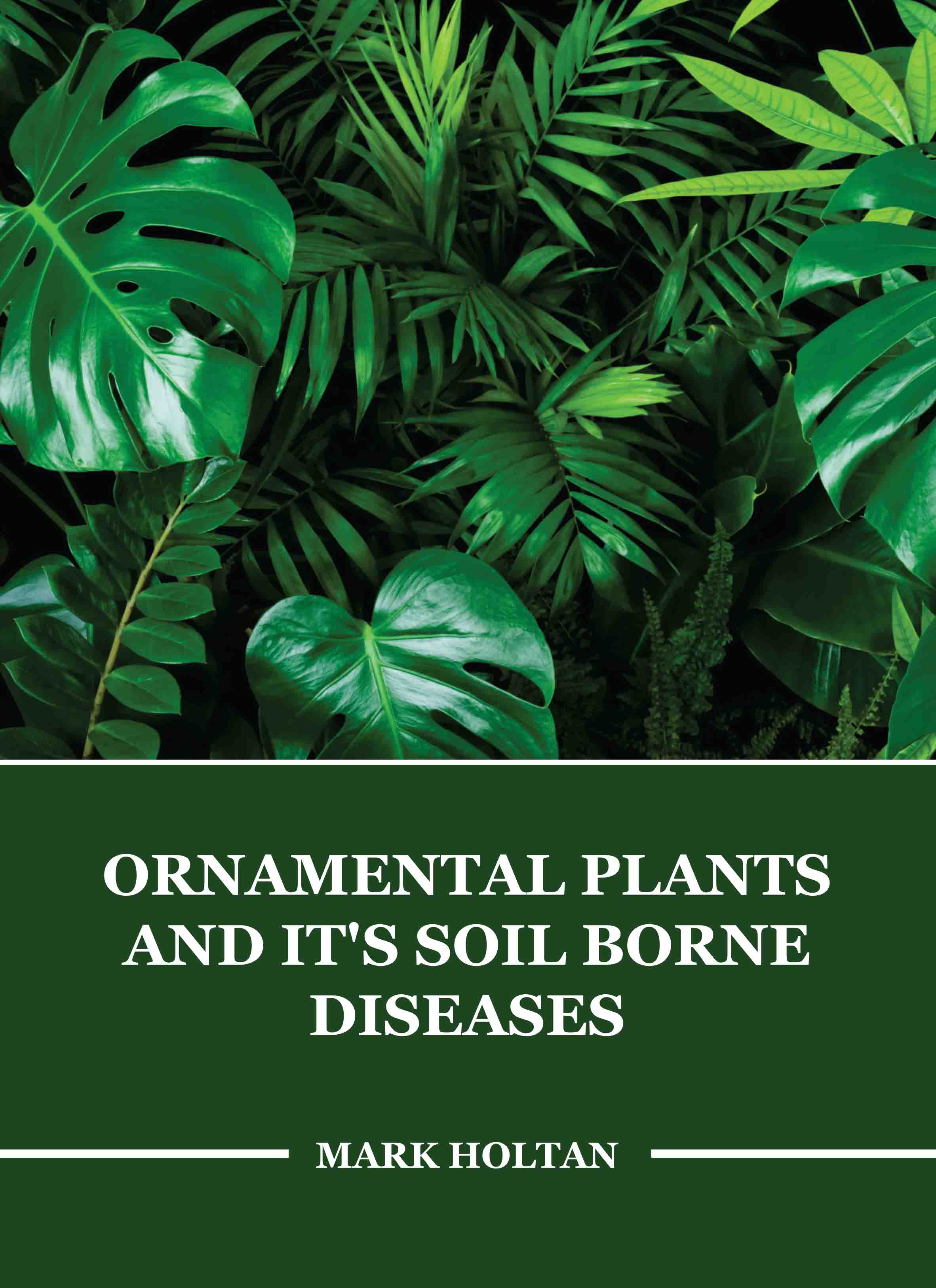 Ornamental Plants and It's Soil Borne Diseases