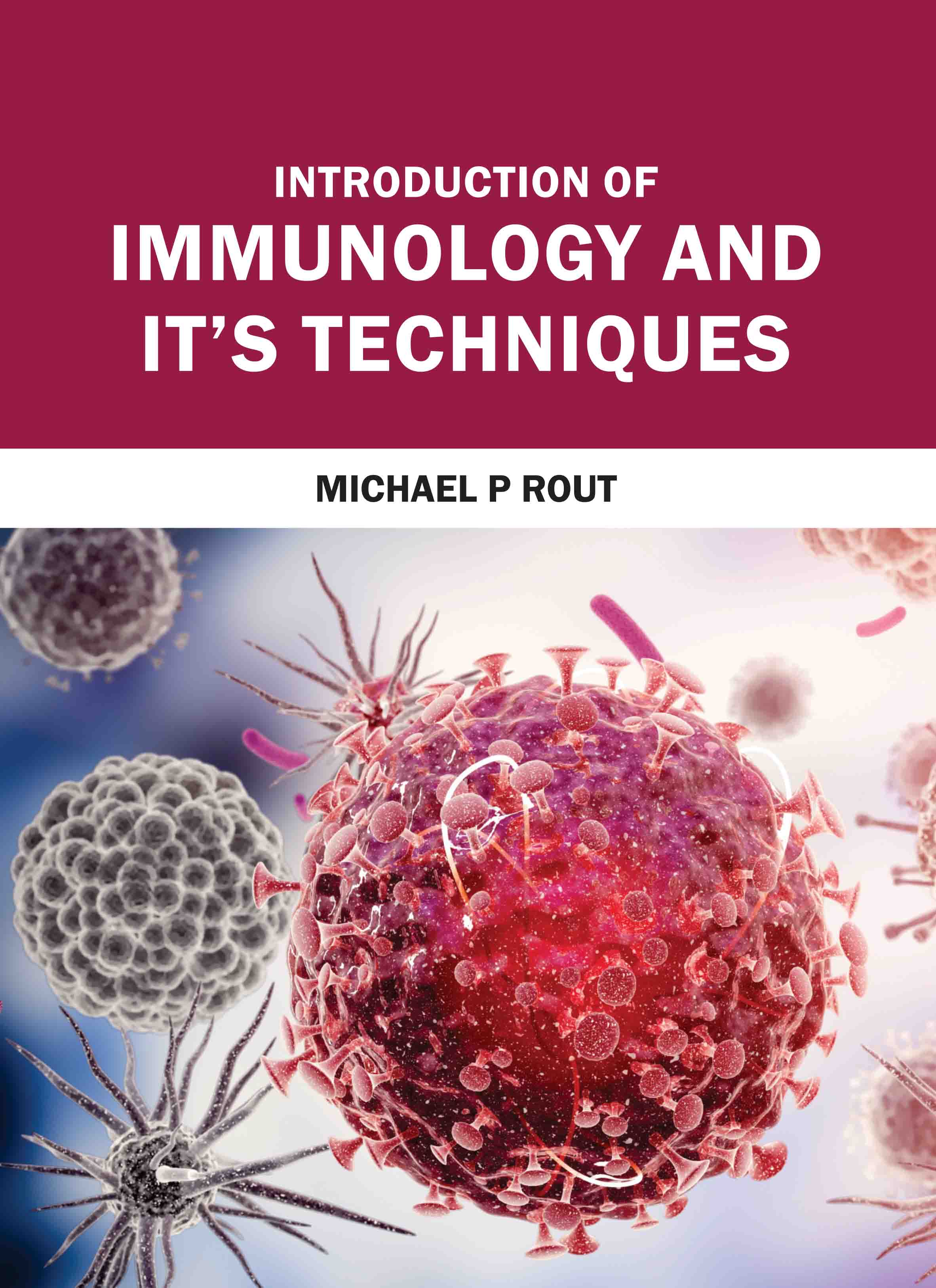 Introduction of Immunology and ItÃ¢â‚¬â„¢s Techniques