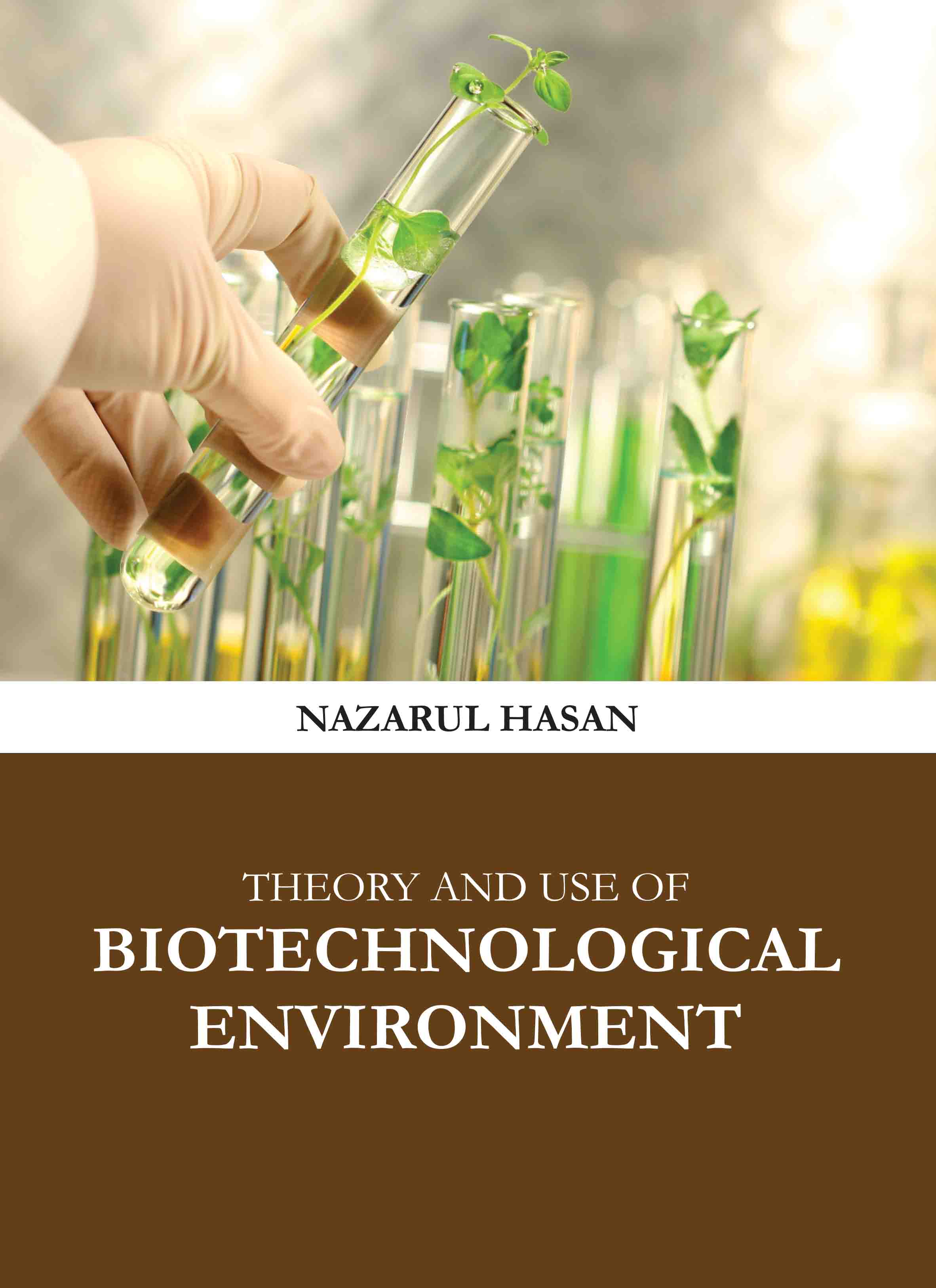 Theory and Use of Biotechnological Environment