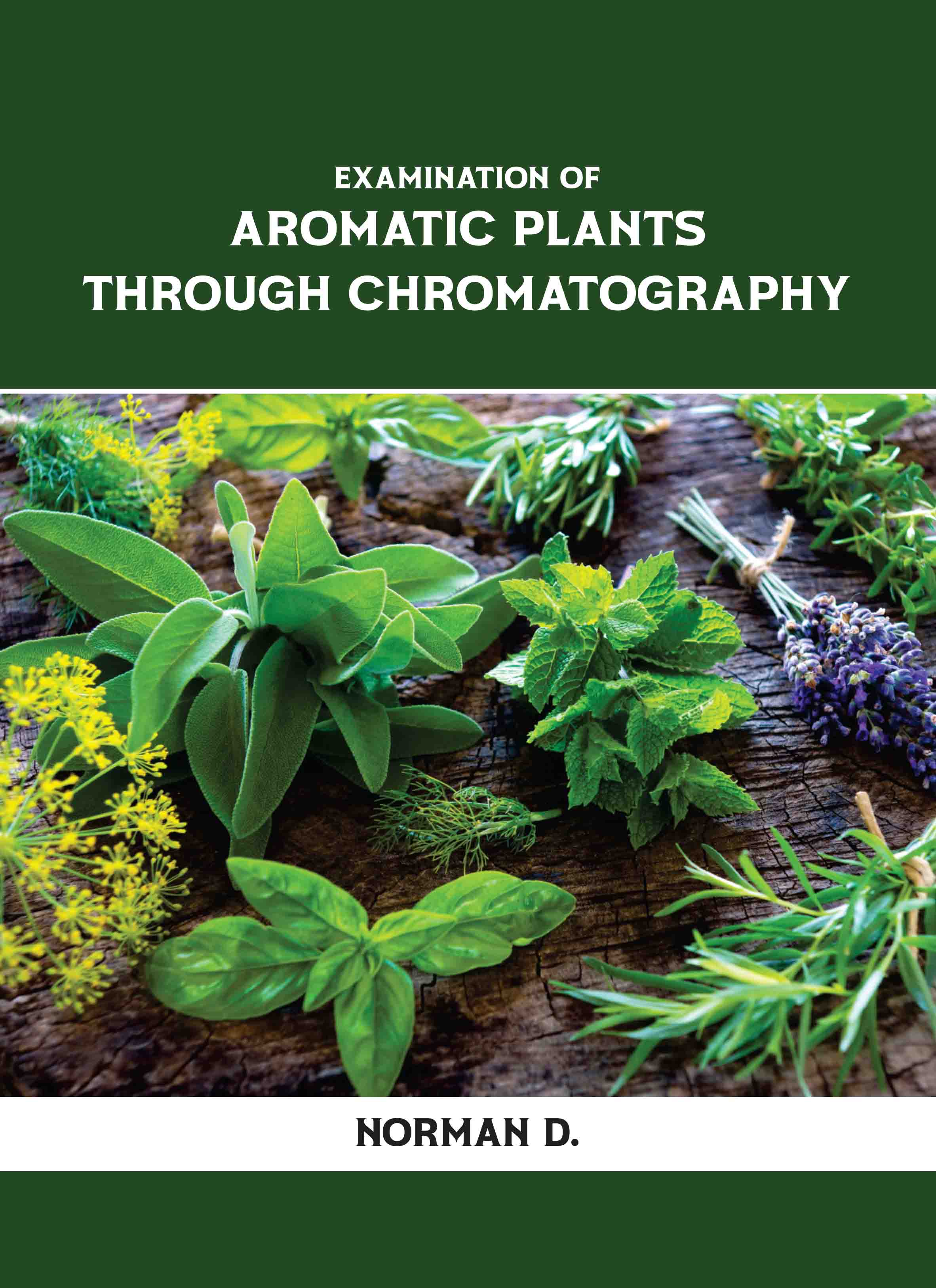 Examination of Aromatic Plants through Chromatography