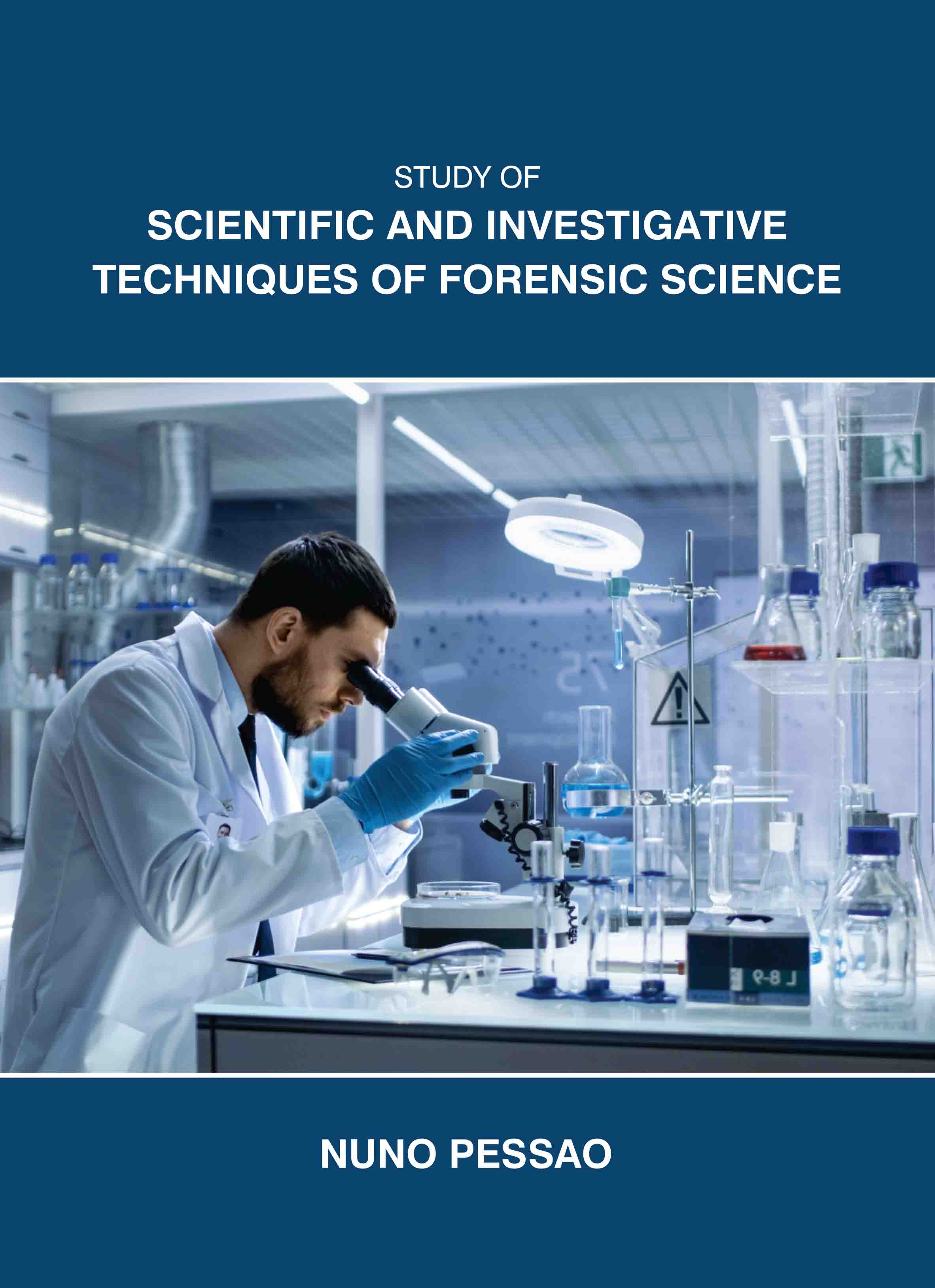 Study of Scientific and Investigative Techniques of Forensic Science