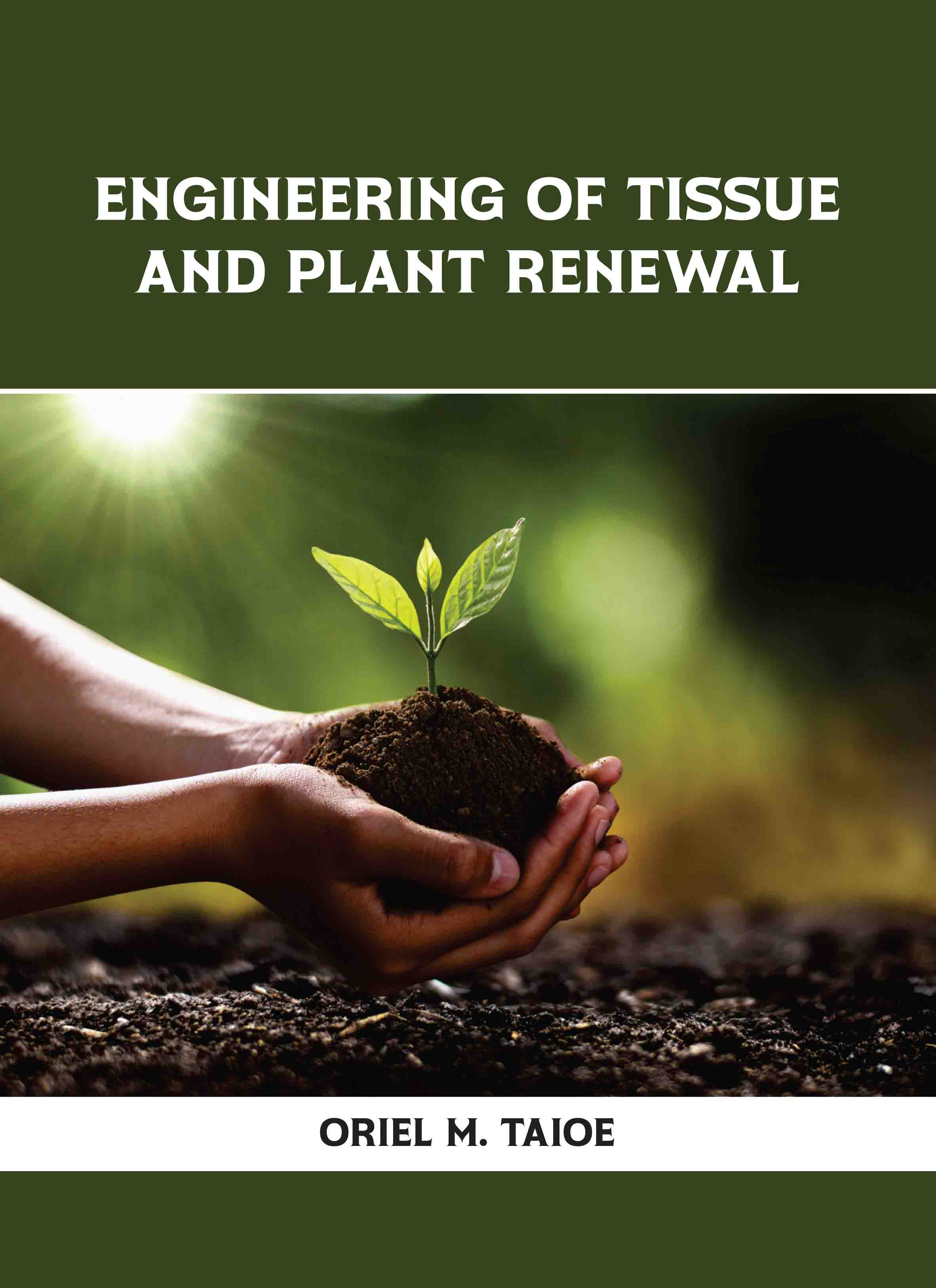 Engineering of Tissue and Plant Renewal