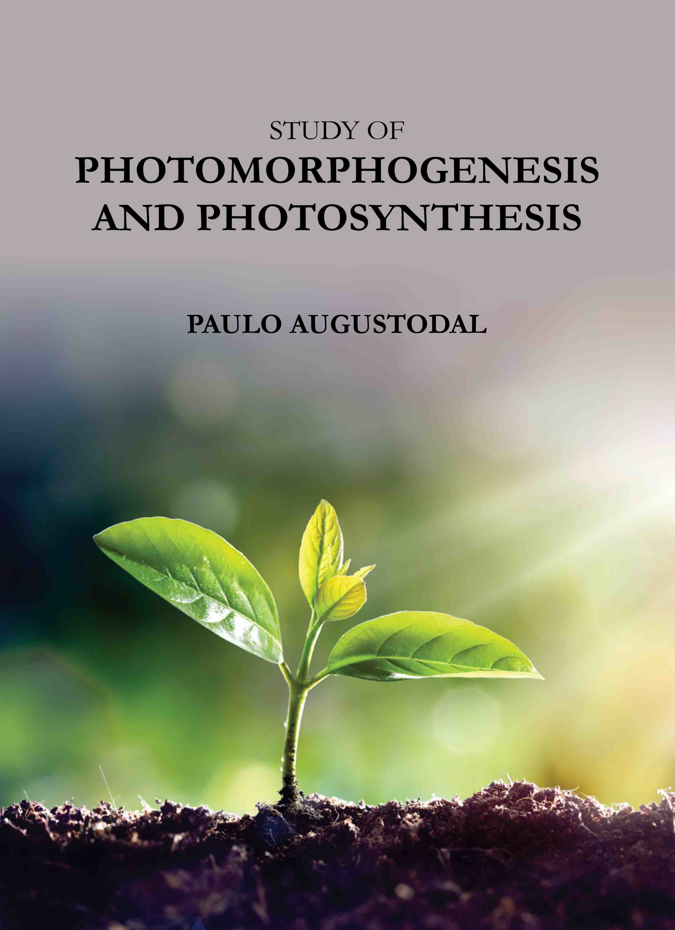 Study of Photomorphogenesis and Photosynthesis