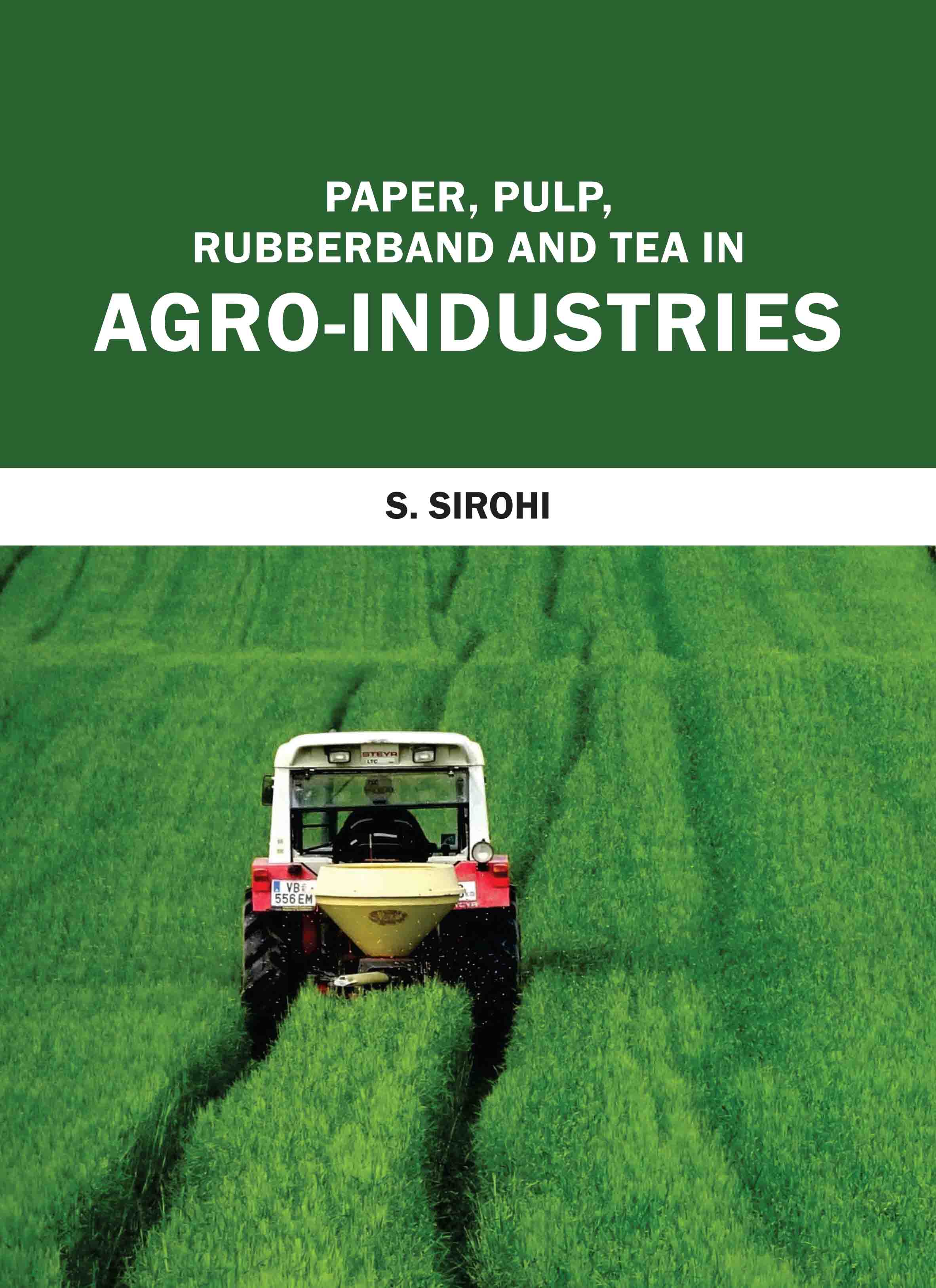 Paper, Pulp, Rubberband and Tea in AgroIndustries