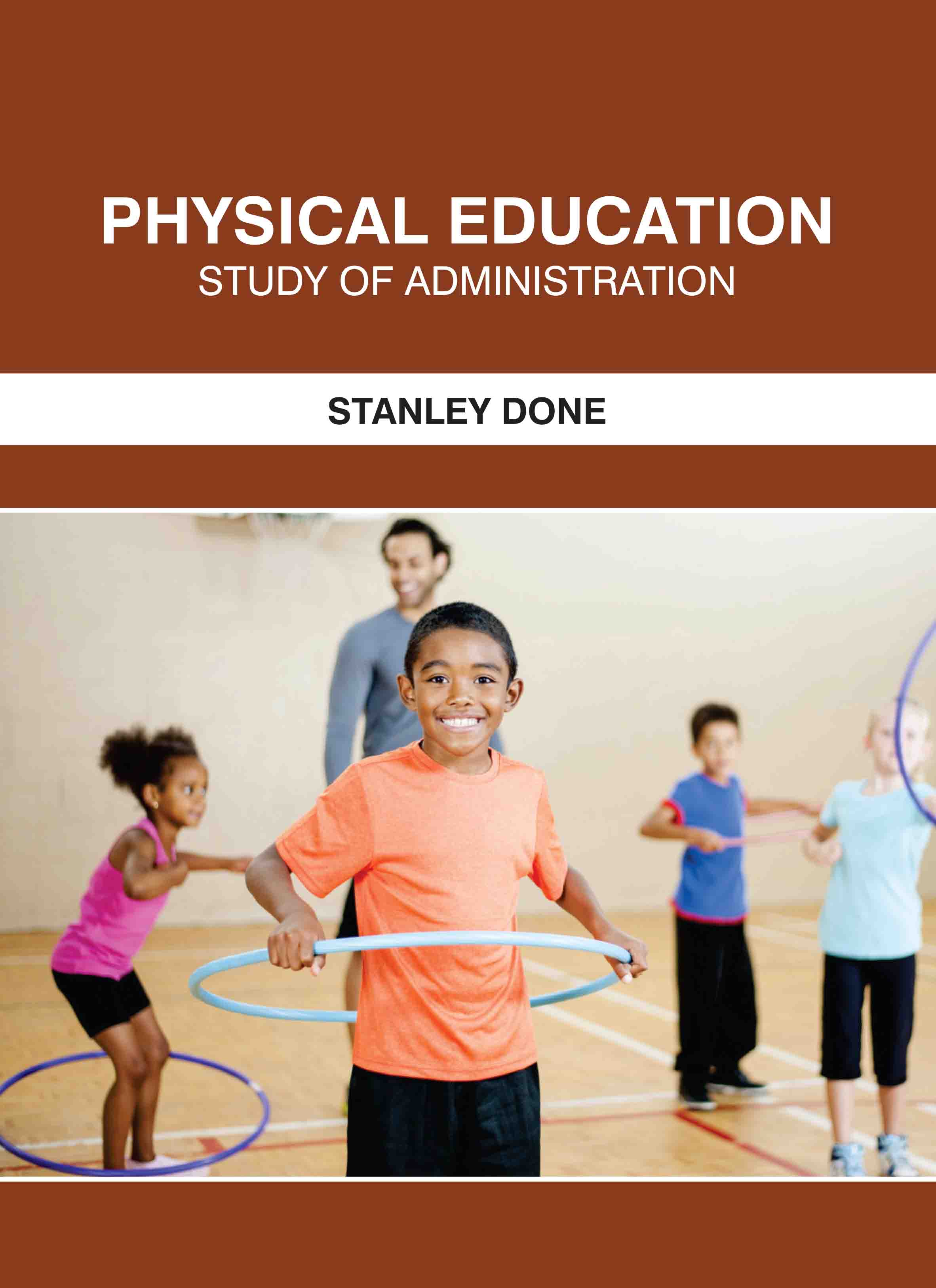 Physical Education: Study of Administration