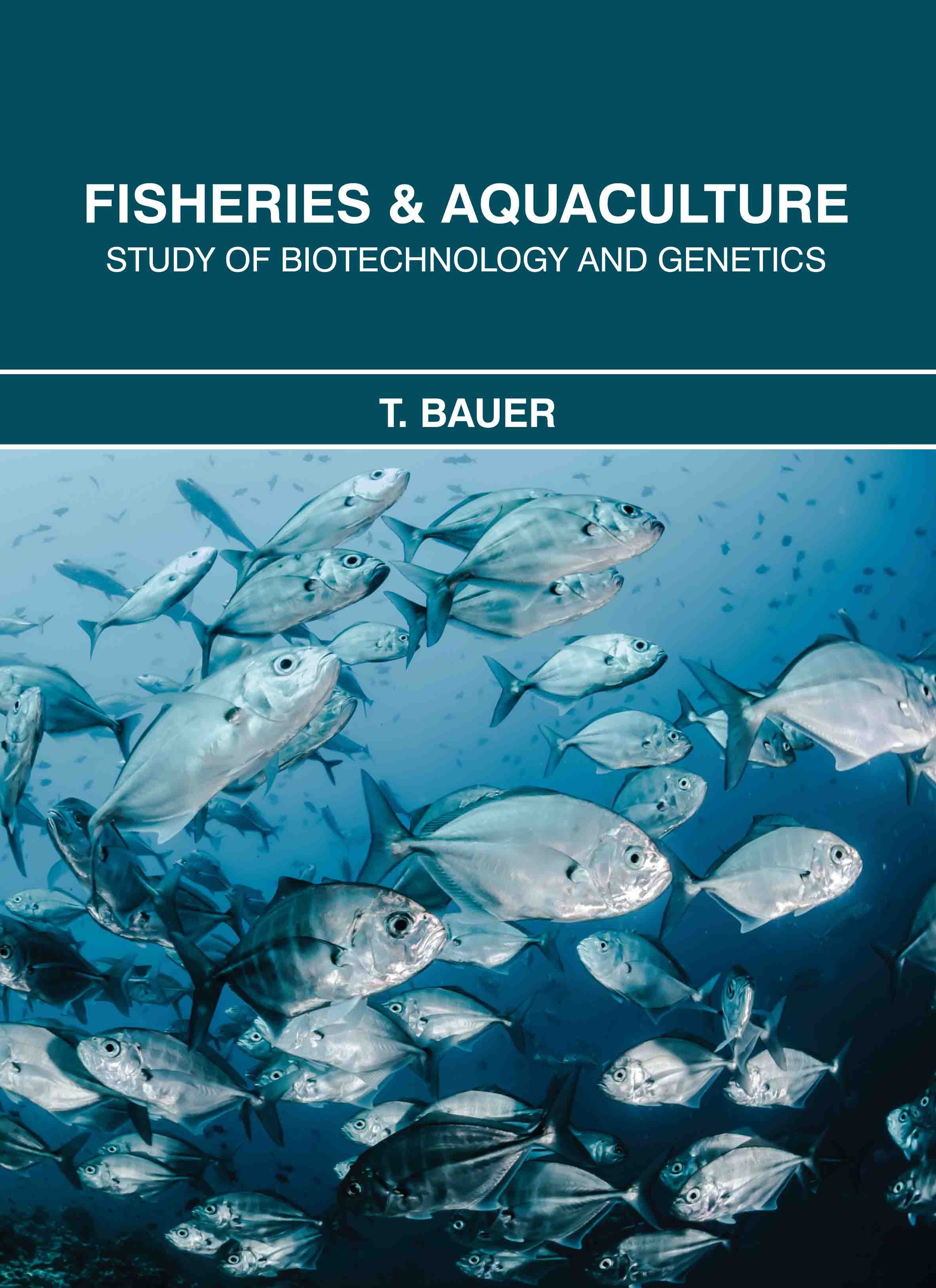 Fisheries & Aquaculture: Study of Biotechnology and Genetics