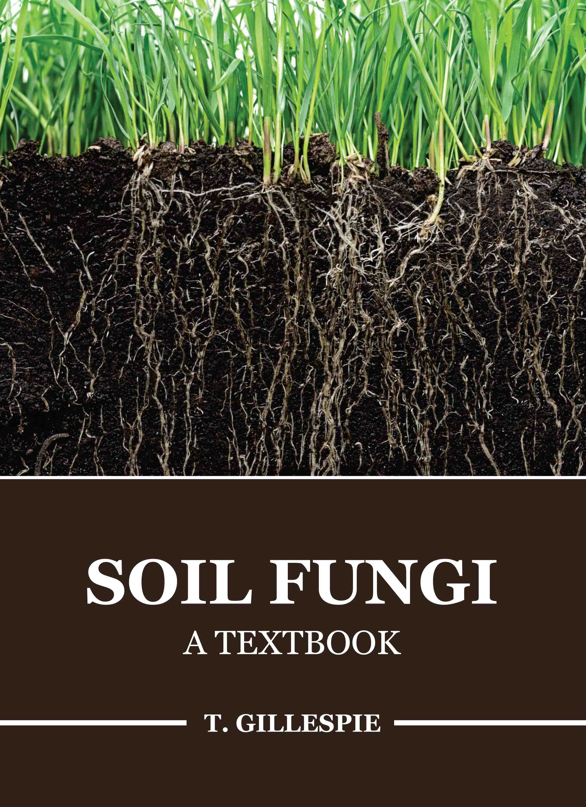 Soil Fungi: A Textbook