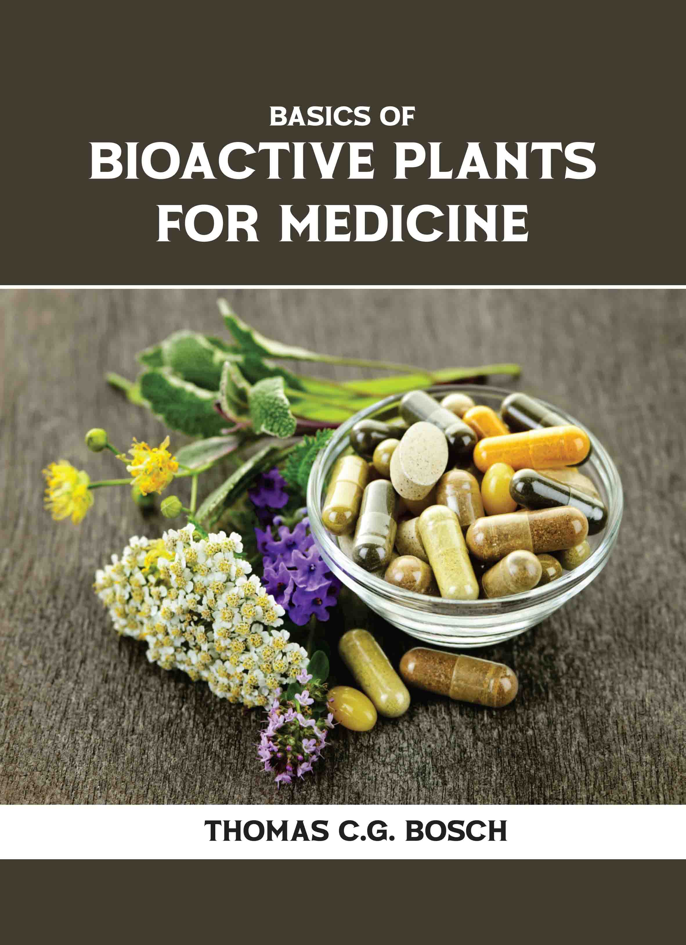 Basics of Bioactive Plants for Medicine
