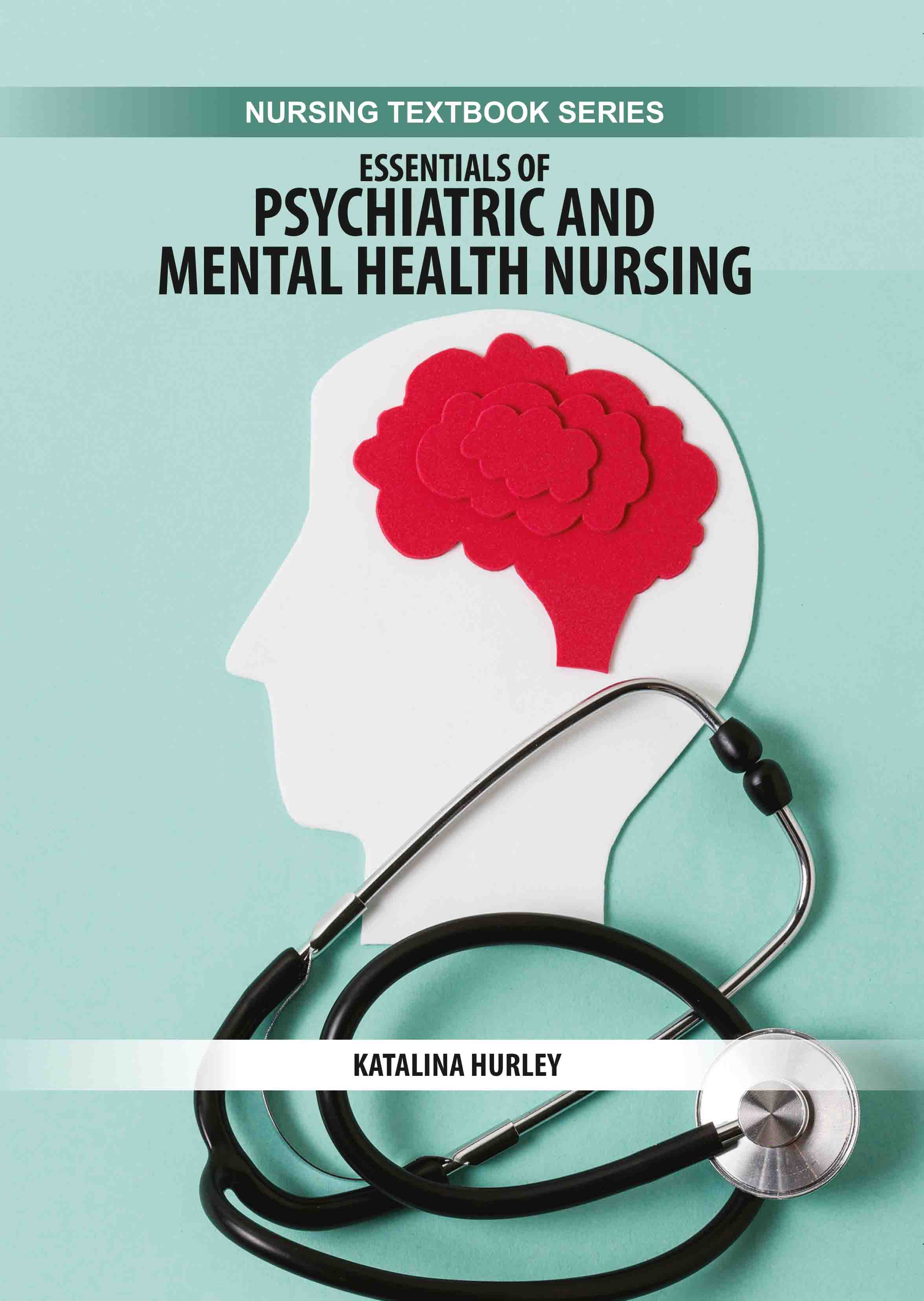 Essentials of Psychiatric and Mental Health Nursing