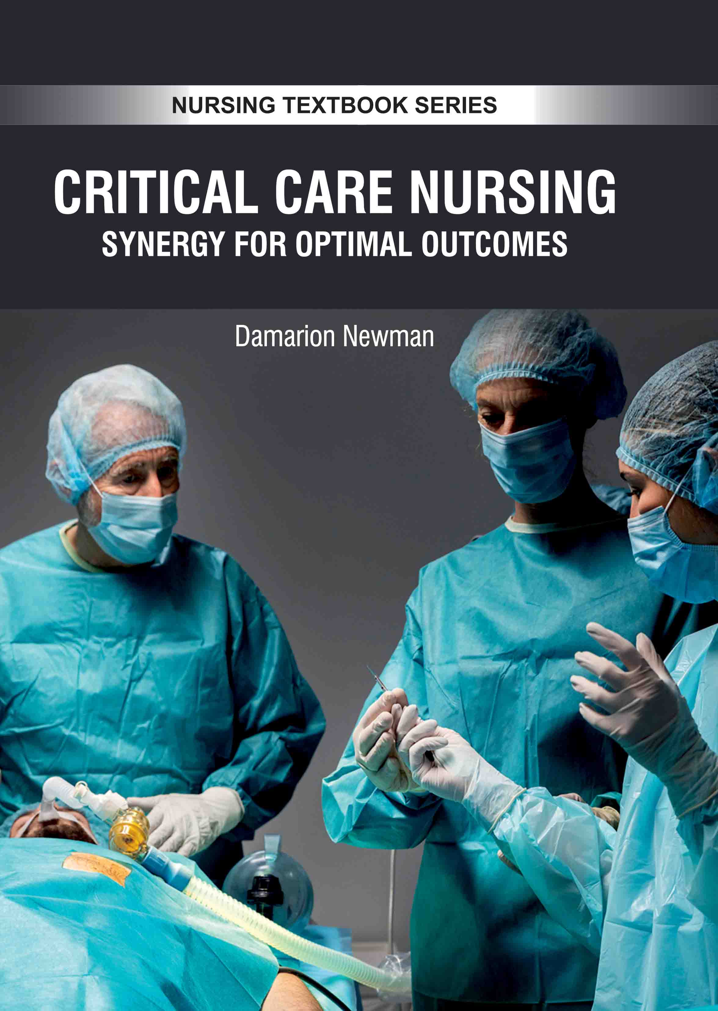 Critical Care Nursing: Synergy for Optimal Outcomes  