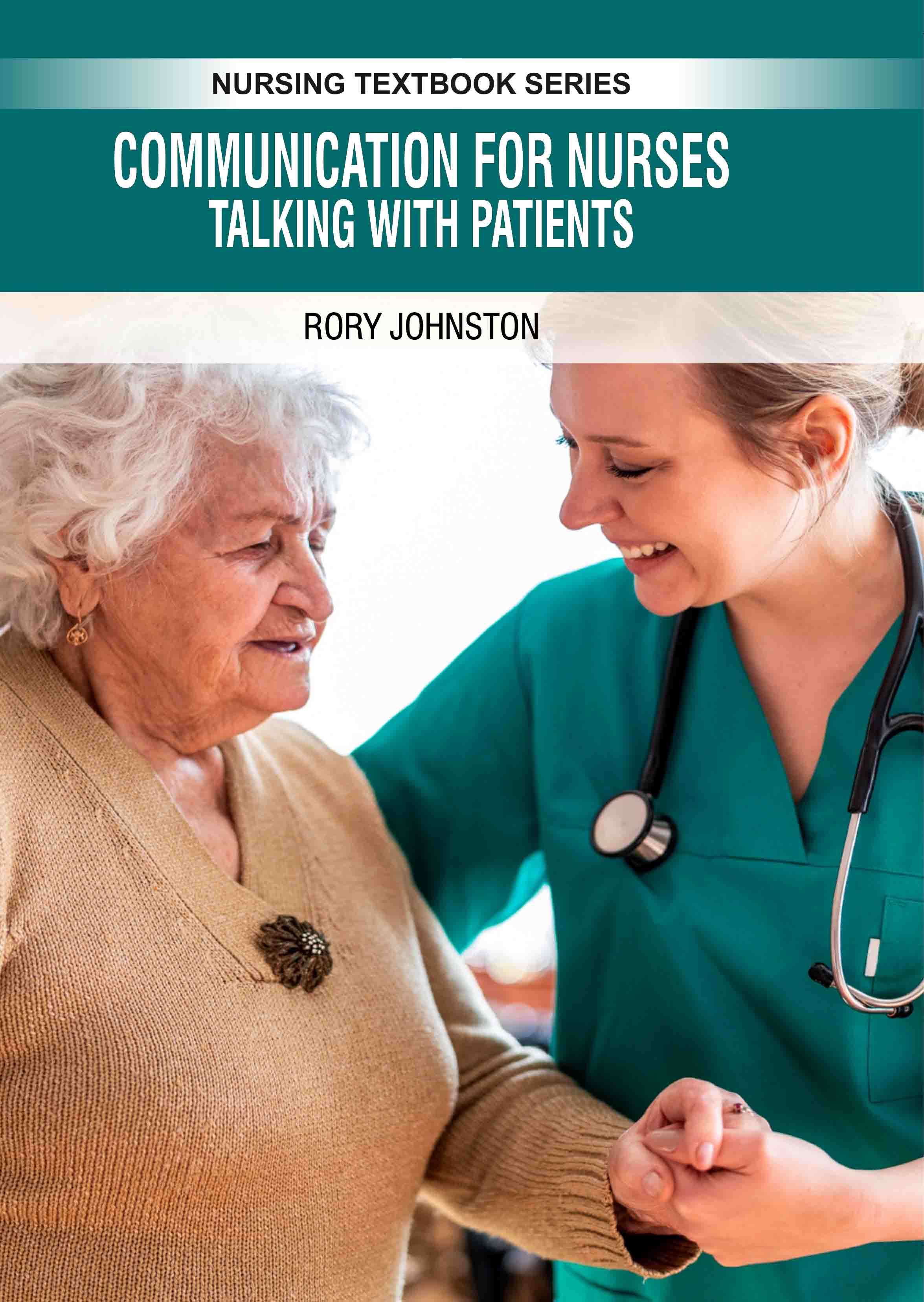 Communication for Nurses: Talking with Patients  