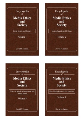 Encyclopedia of Media Ethics and Society,4 Volume Set