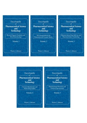 Encyclopedia of Pharmaceutical Science and Technology,5 Volume Set