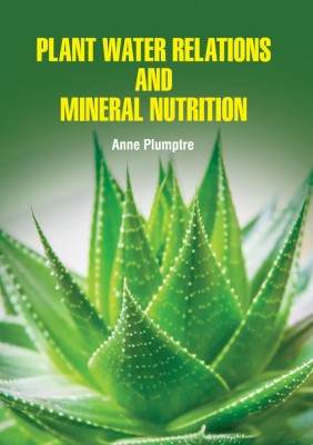 Plant Water Relations and Mineral Nutrition
